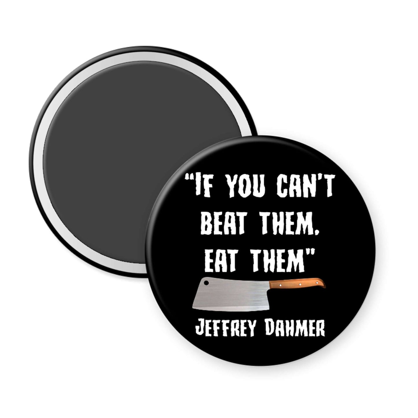 Round black magnet with text and an axe graphic on a white background