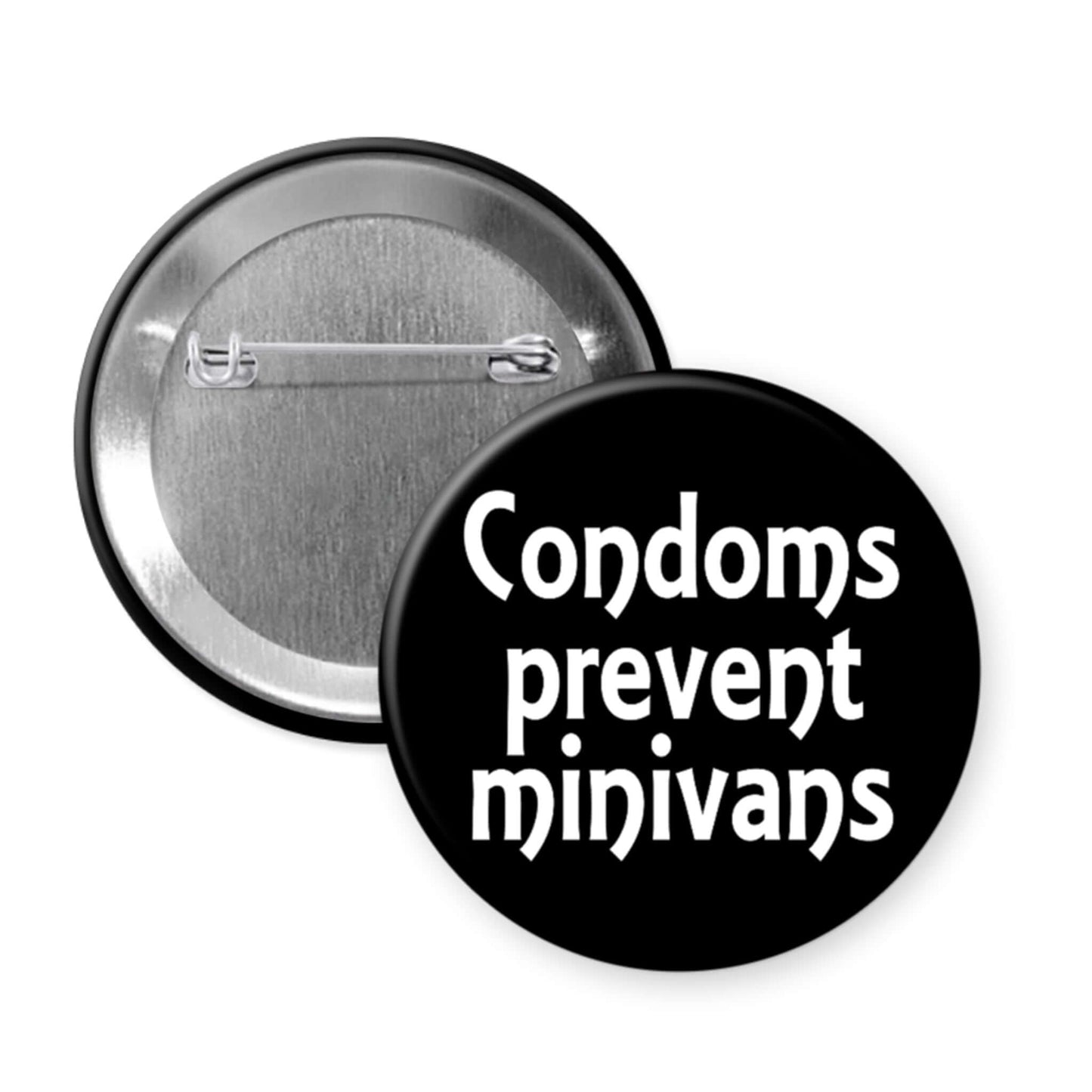 Black button badge with 'Condoms prevent minivans' text on a white background