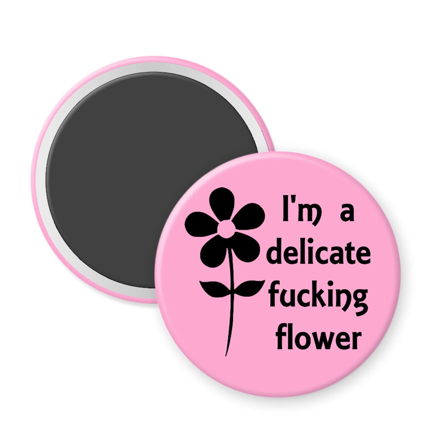 Pink magnet with black text and flower graphic on a white background