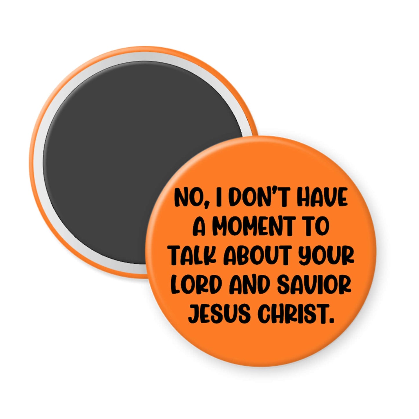 Round orange magnet with black text on a white background