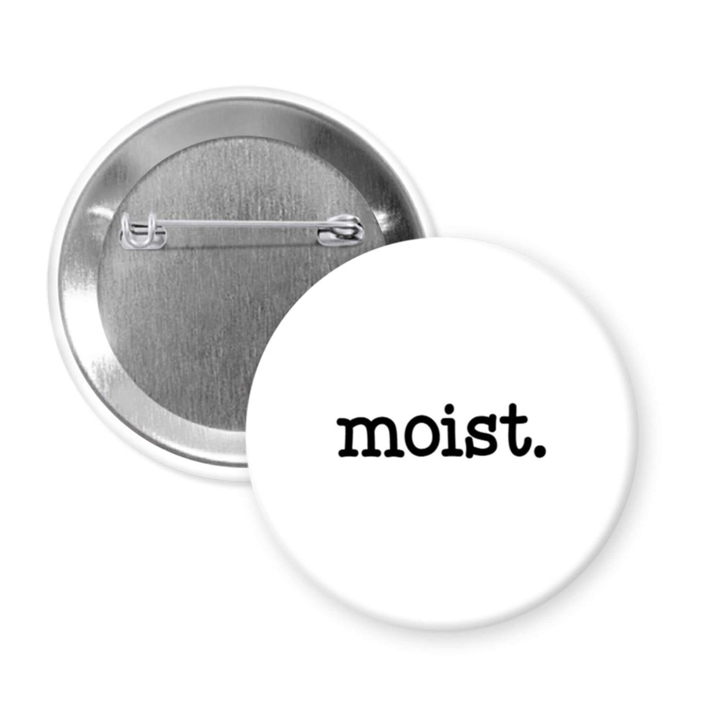 Button badge with 'moist.' text on a white background