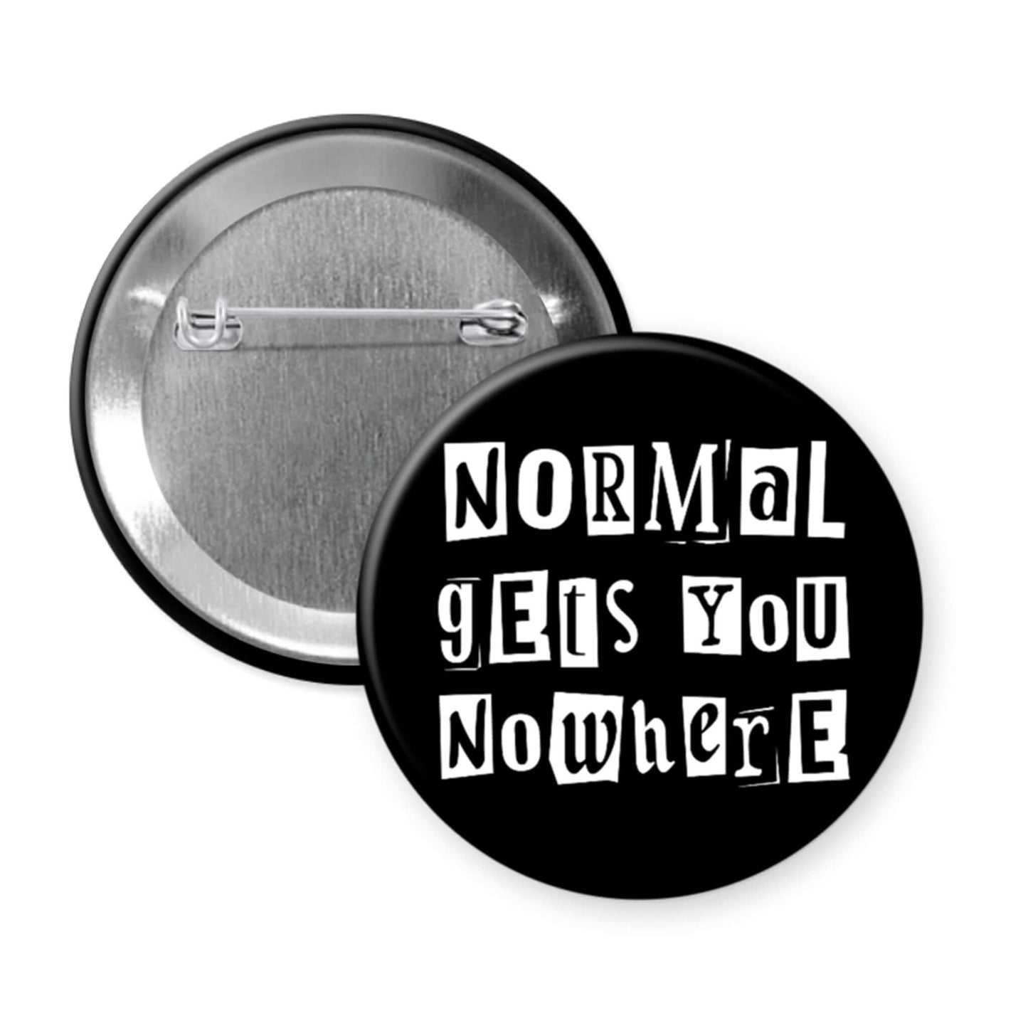 Button badge with 'Normal gets you nowhere' text on a black background