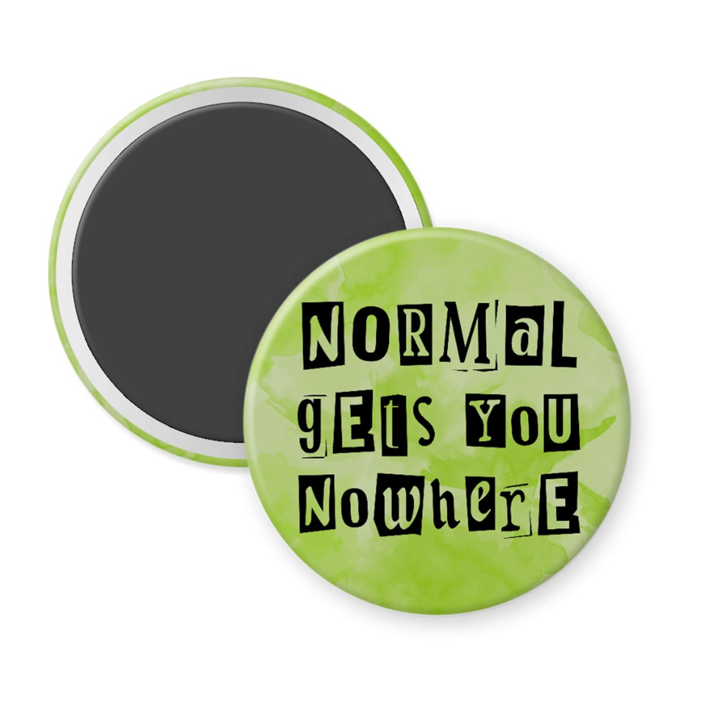 Green magnet with text 'NORMAL GETS YOU NOWHERE' on a white background