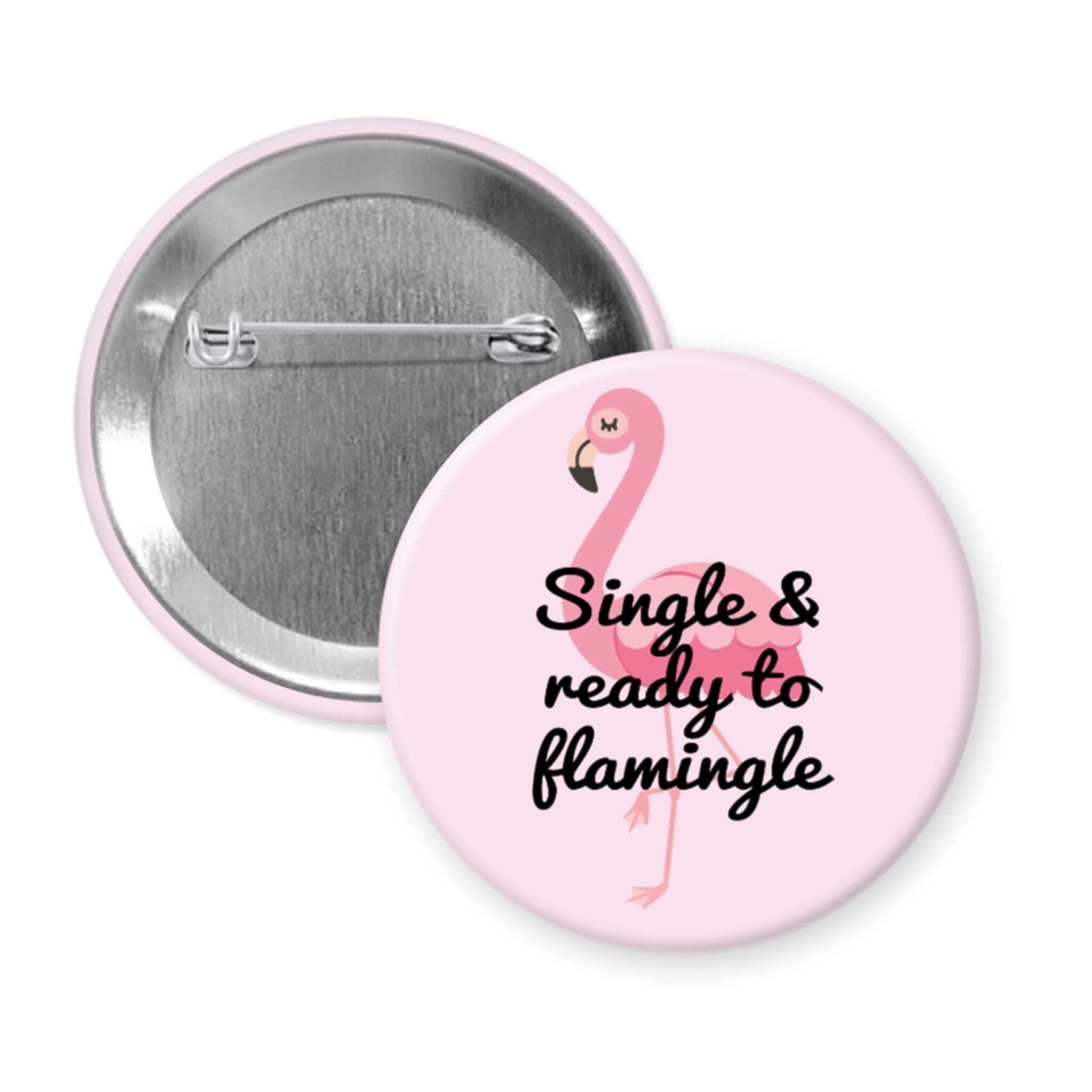 Button badge with pink flamingo design and text 'Single & ready to flamingle' on a white background