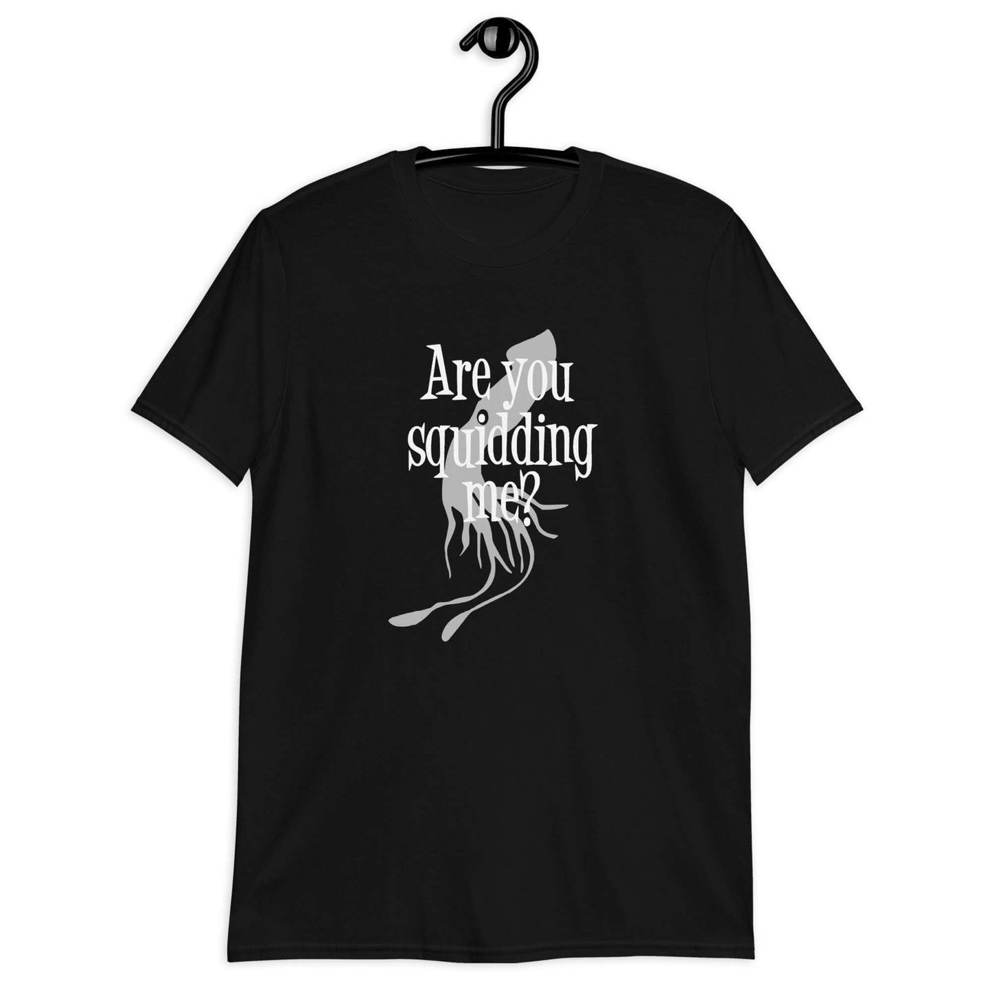 Squid pun t-shirt. Are you squidding me?