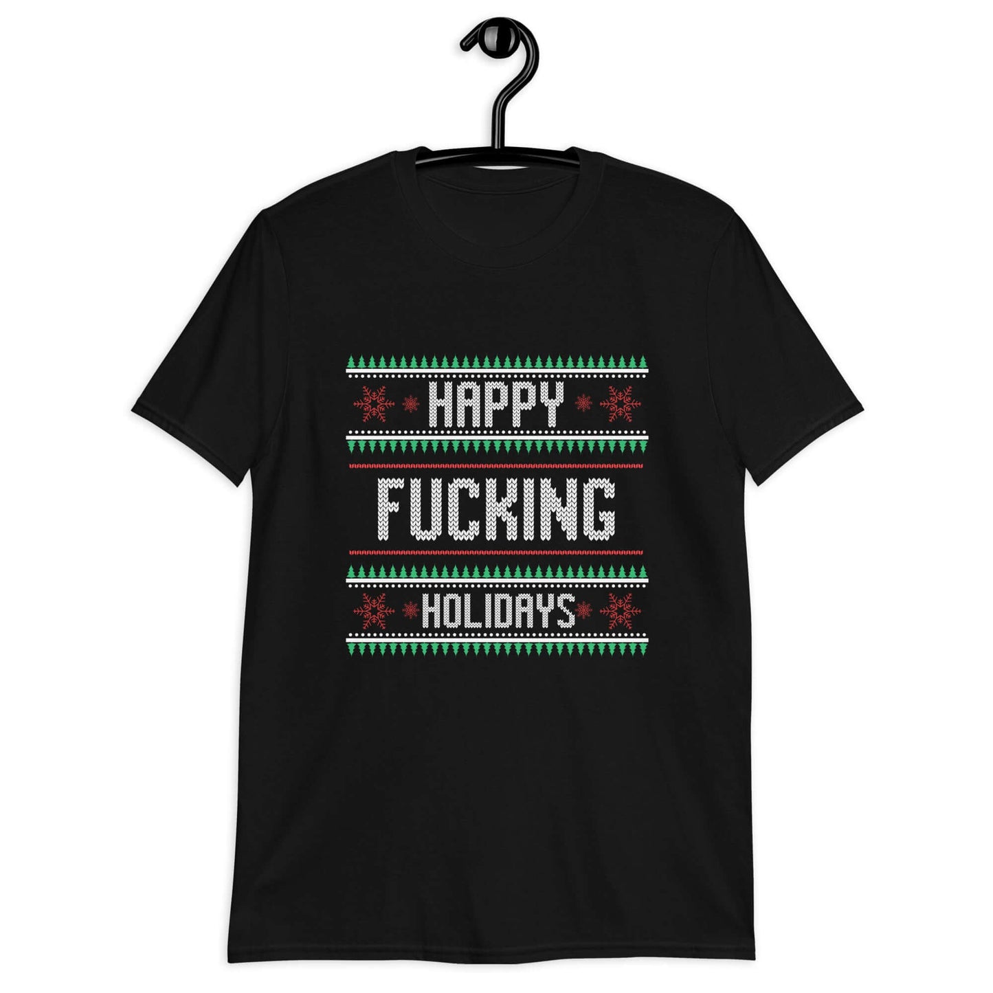 Black t-shirt with the phrase Happy fucking holidays printed on the front. The graphics are printed like a knitted Christmas sweater.
