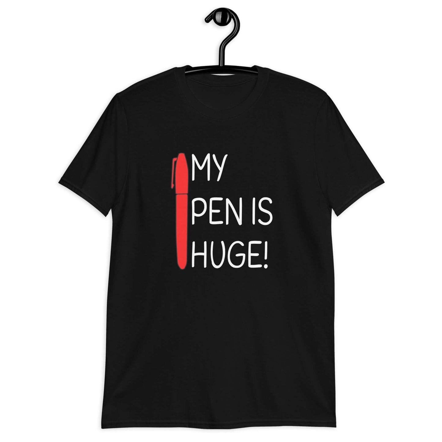 Black t-shirt with an image of a big red pen and the words My pen is huge printed on the front. The words Pen and is are close together so that at first glance it appears that it says penis instead of pen is.