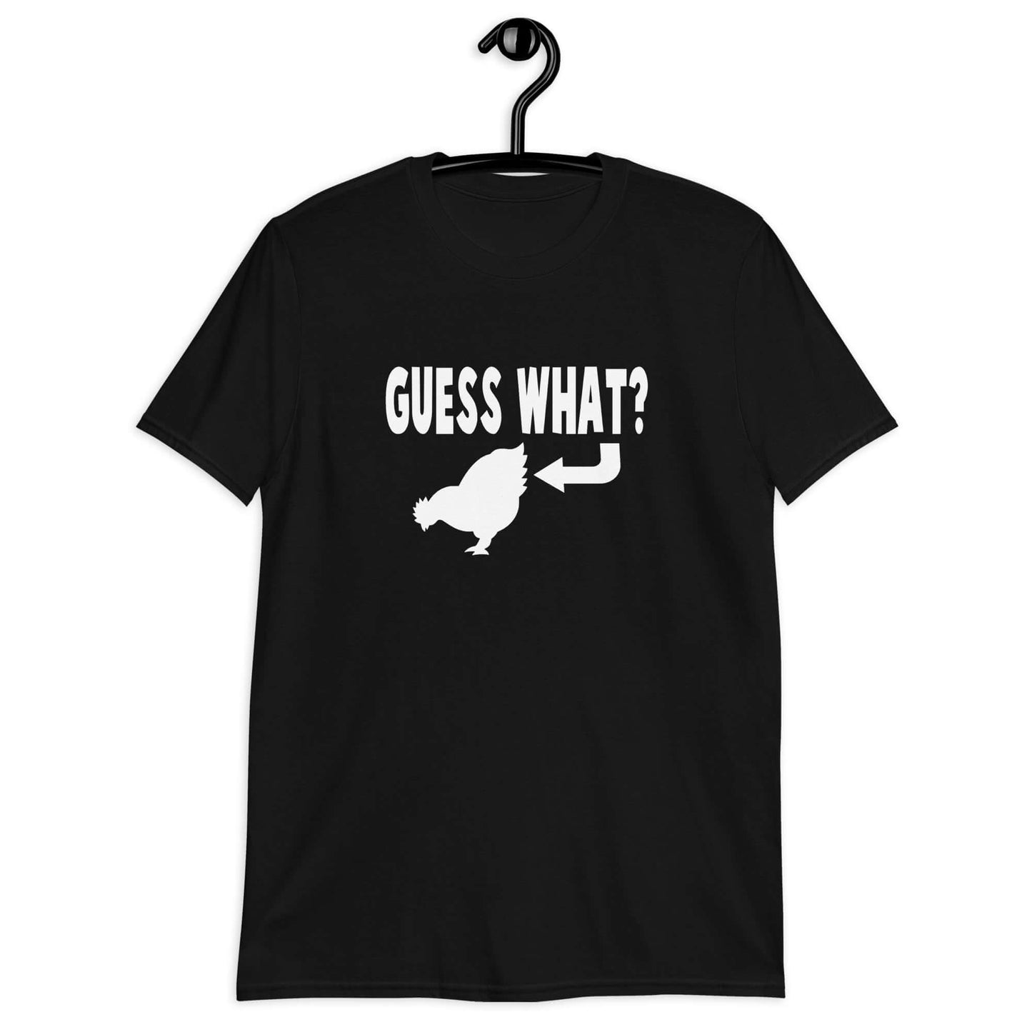 Black t-shirt with an image of a chicken and the words Guess what question mark. There is an arrow pointing to the chickens butt. The graphics are printed on the front of the shirt.