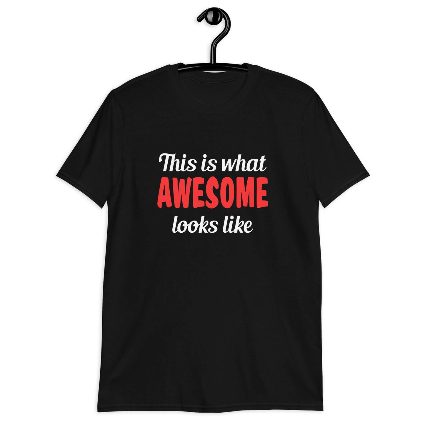 Black t-shirt with the words This is what awesome looks like printed on the front. The word awesome is red. The rest of the text is white.