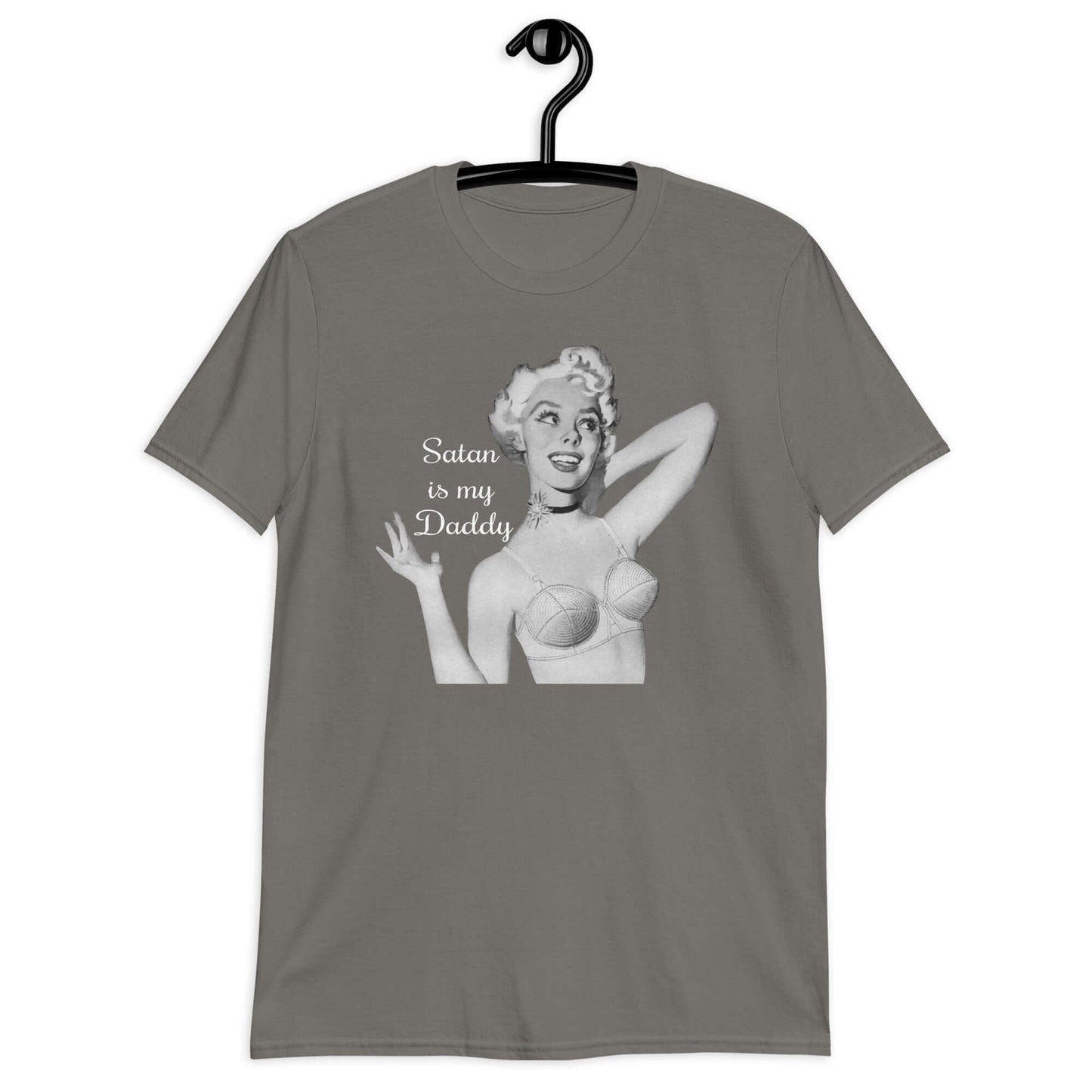Charcoal t-shirt with image of a retro black & white pin-up model and the phrase Satan is my Daddy printed on the front.