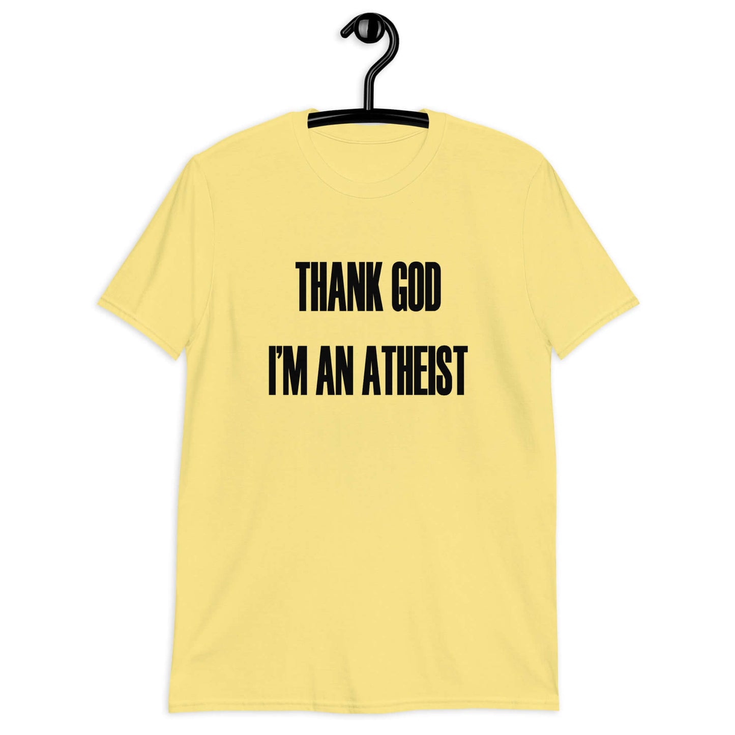 Cornsilk yellow t-shirt with the phrase Thank God I'm an atheist printed on the front.