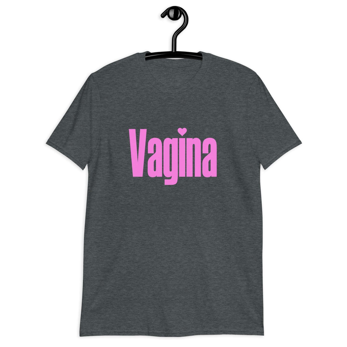 Dark heather t-shirt with the word Vagina printed on the front. The word vagina is in pink color text.