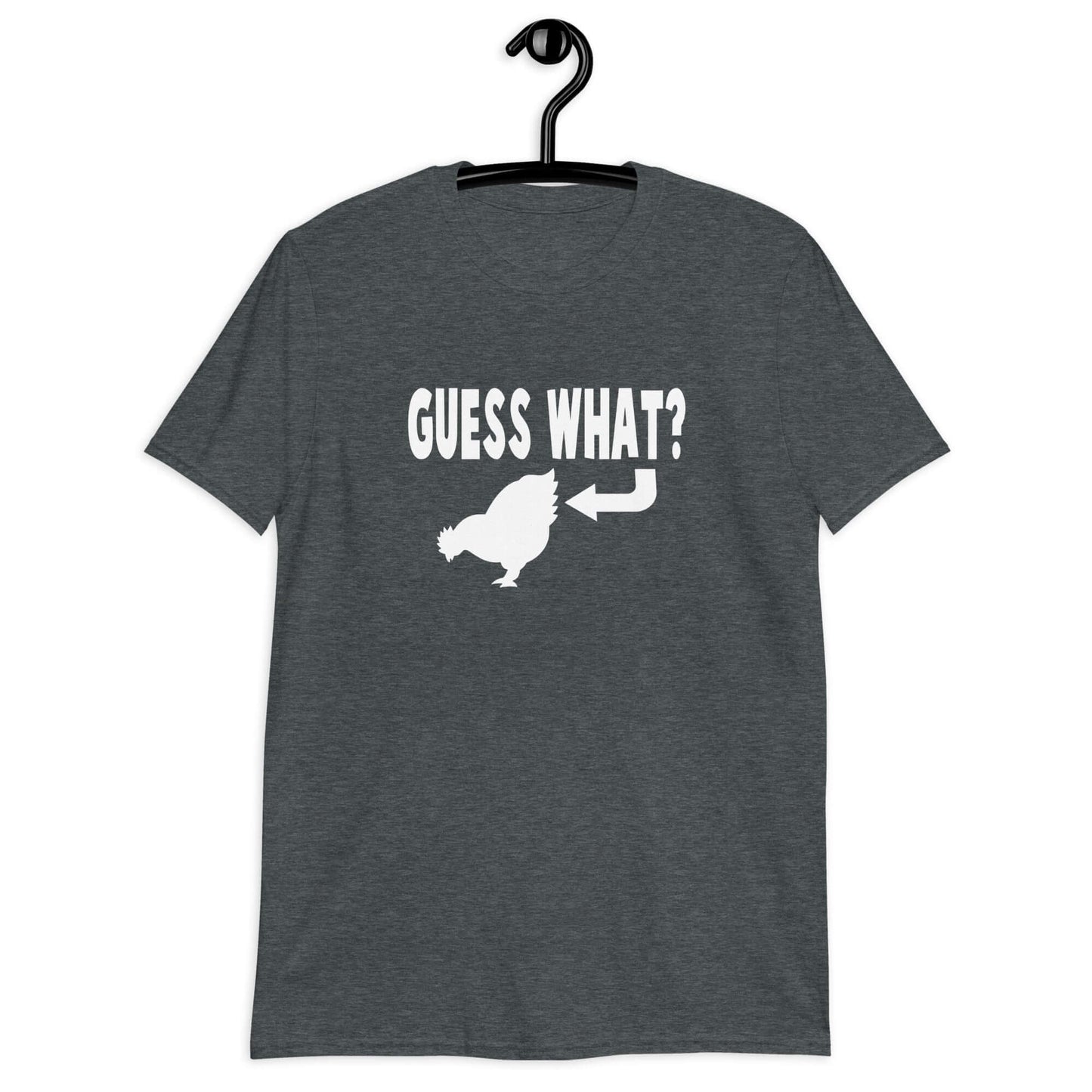Dark heather t-shirt with an image of a chicken and the words Guess what question mark. There is an arrow pointing to the chickens butt. The graphics are printed on the front of the shirt.