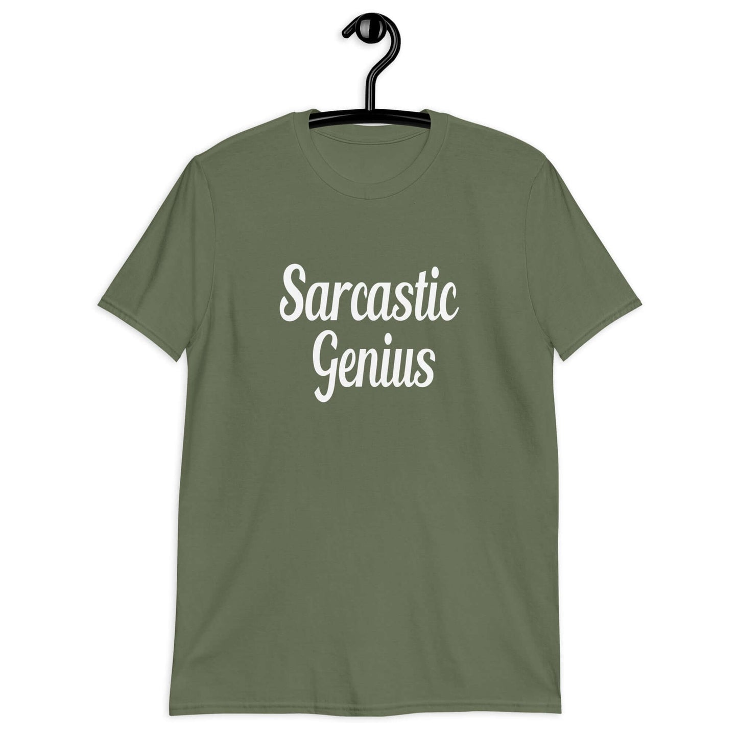Military green t-shirt with the words Sarcastic Genius printed on the front.