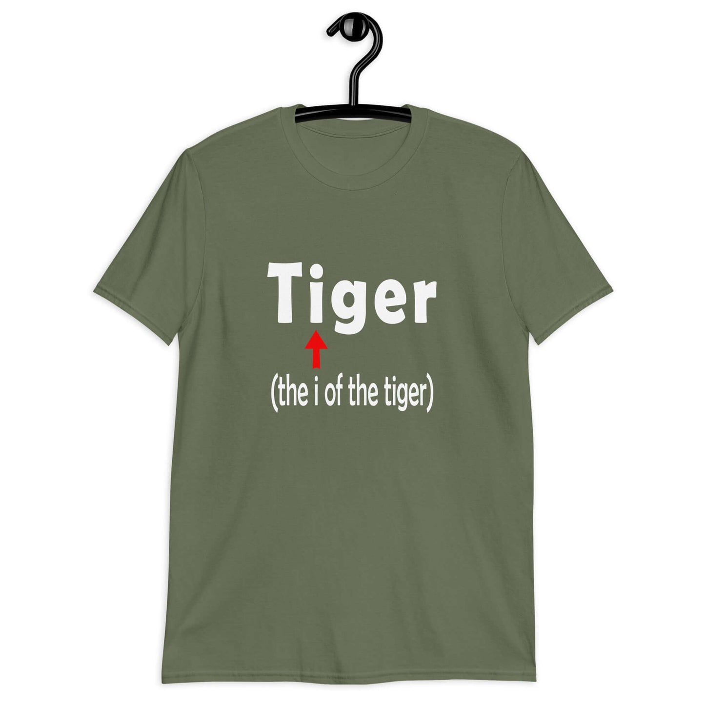 Military green t-shirt with the word Tiger and in smaller letters it says the I of the tiger with an arrow pointing to the letting I in the word tiger. The graphics are printed on the front of the shirt.