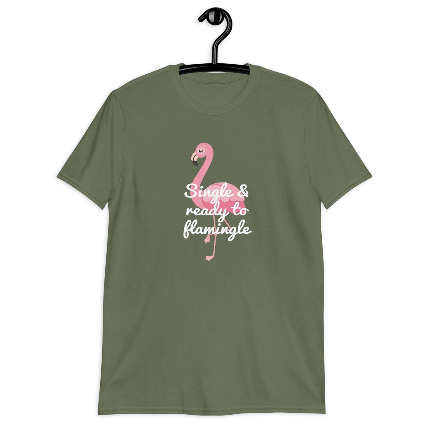 Military green t-shirt with an image of a flamingo and the words Single and ready to flamingle printed on the front.