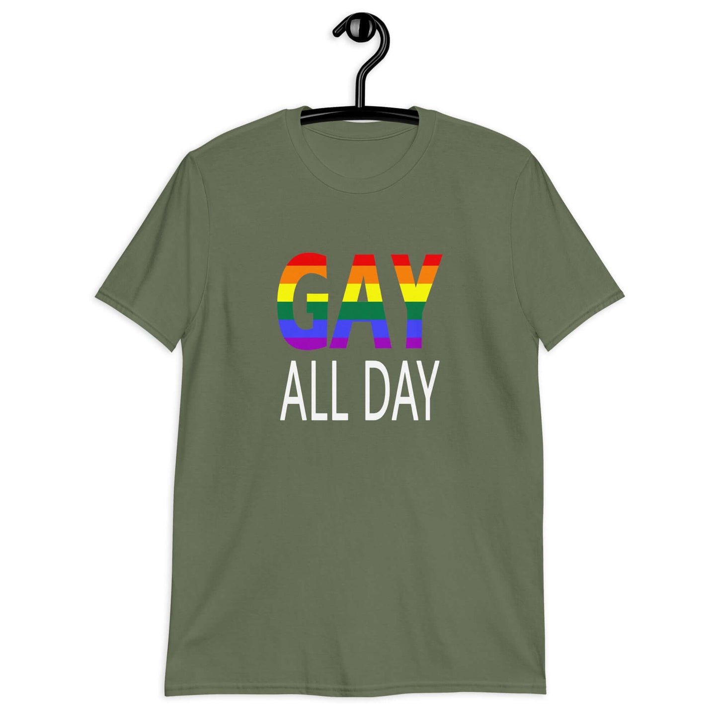 Military green t-shirt with the words Gay all day printed on the front. The word Gay is in rainbow stripe font.