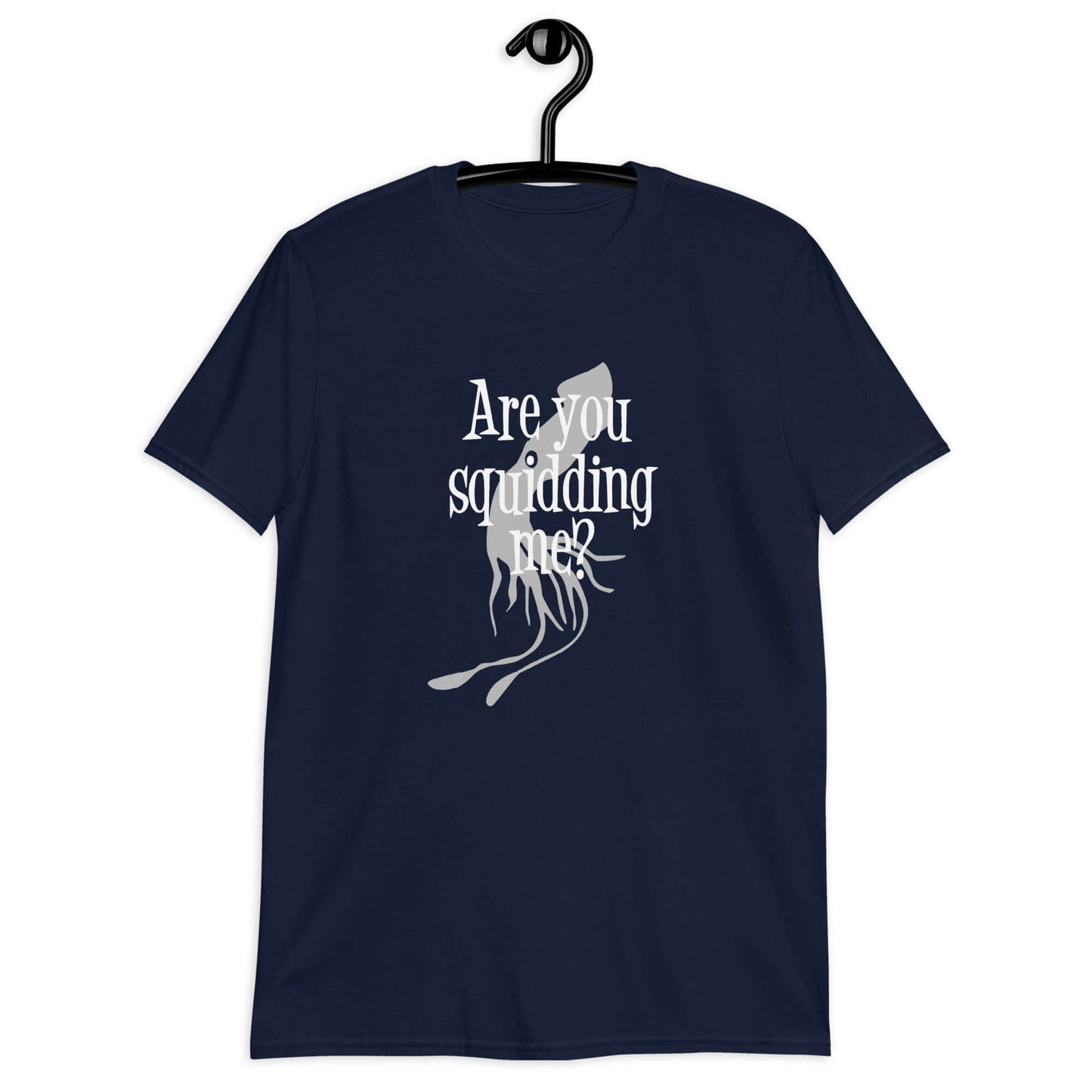 Squid pun t-shirt. Are you squidding me?