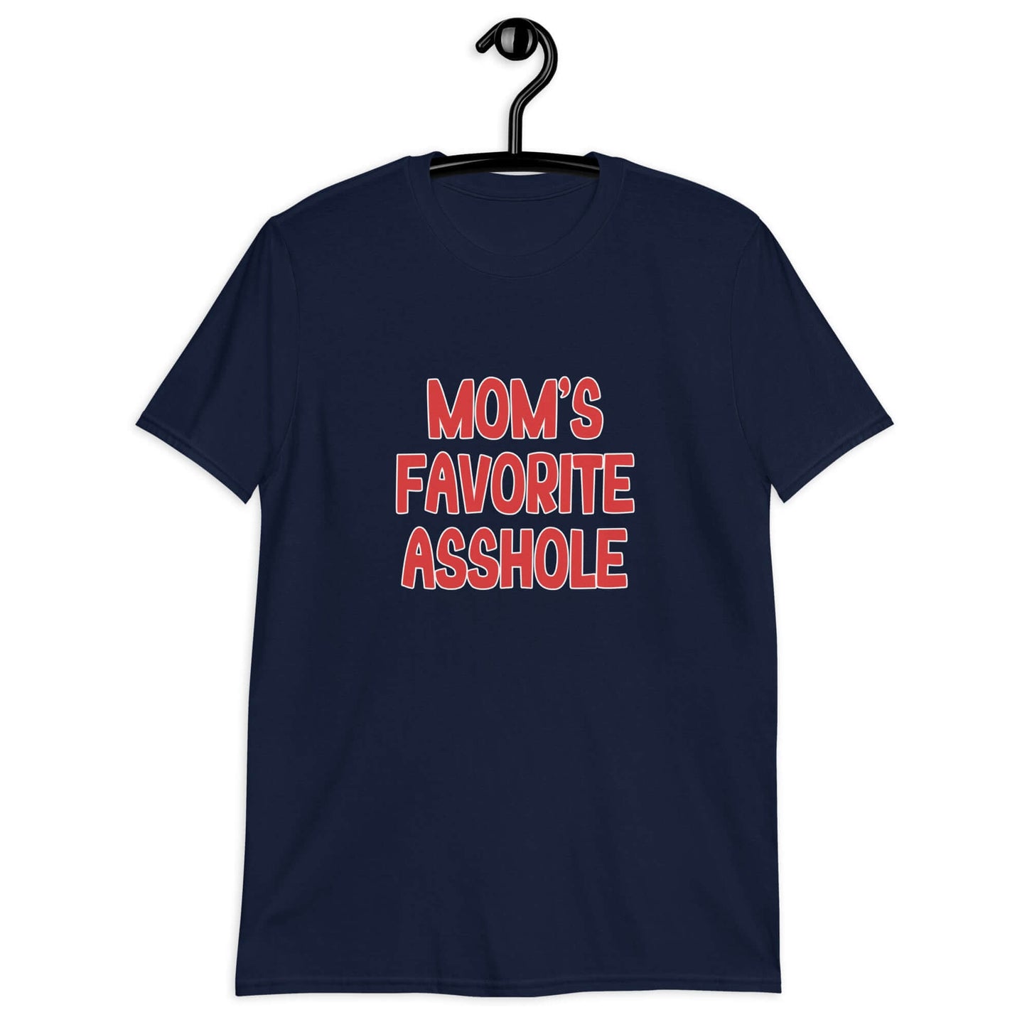 Navy t-shirt with the words Mom's favorite asshole printed in red on the front.