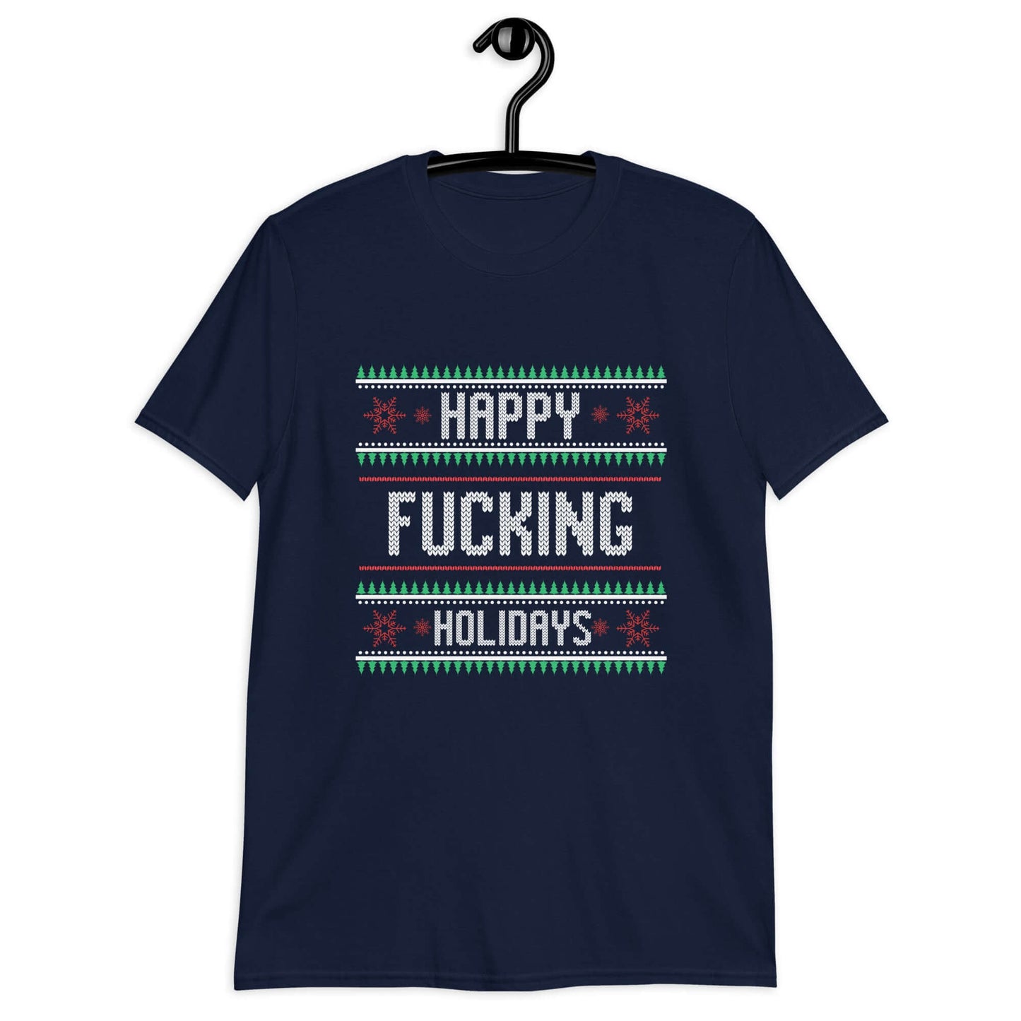 Navy blue t-shirt with the phrase Happy fucking holidays printed on the front. The graphics are printed like a knitted Christmas sweater.
