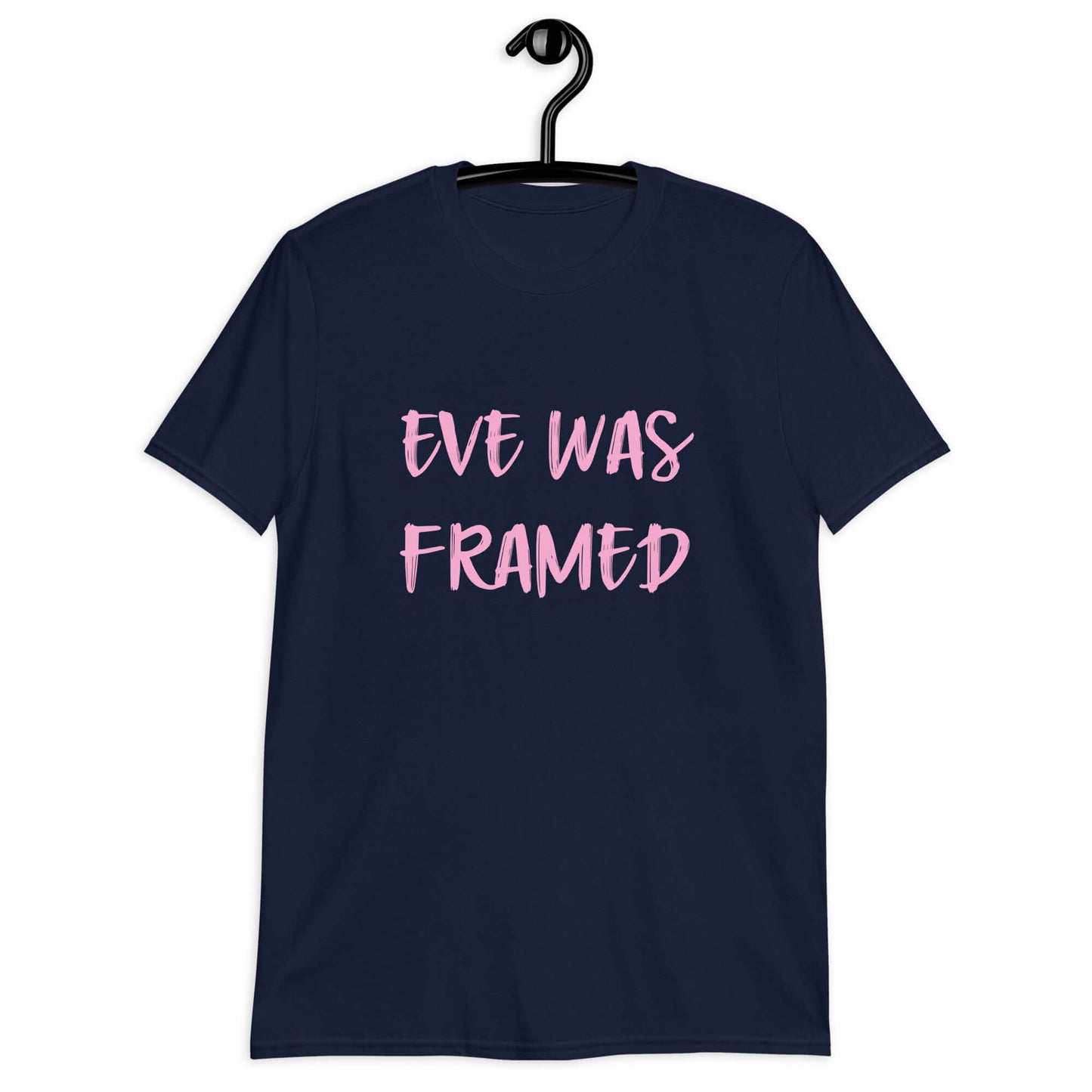 Navy blue t-shirt with the words Eve was framed printed on the front in pink.