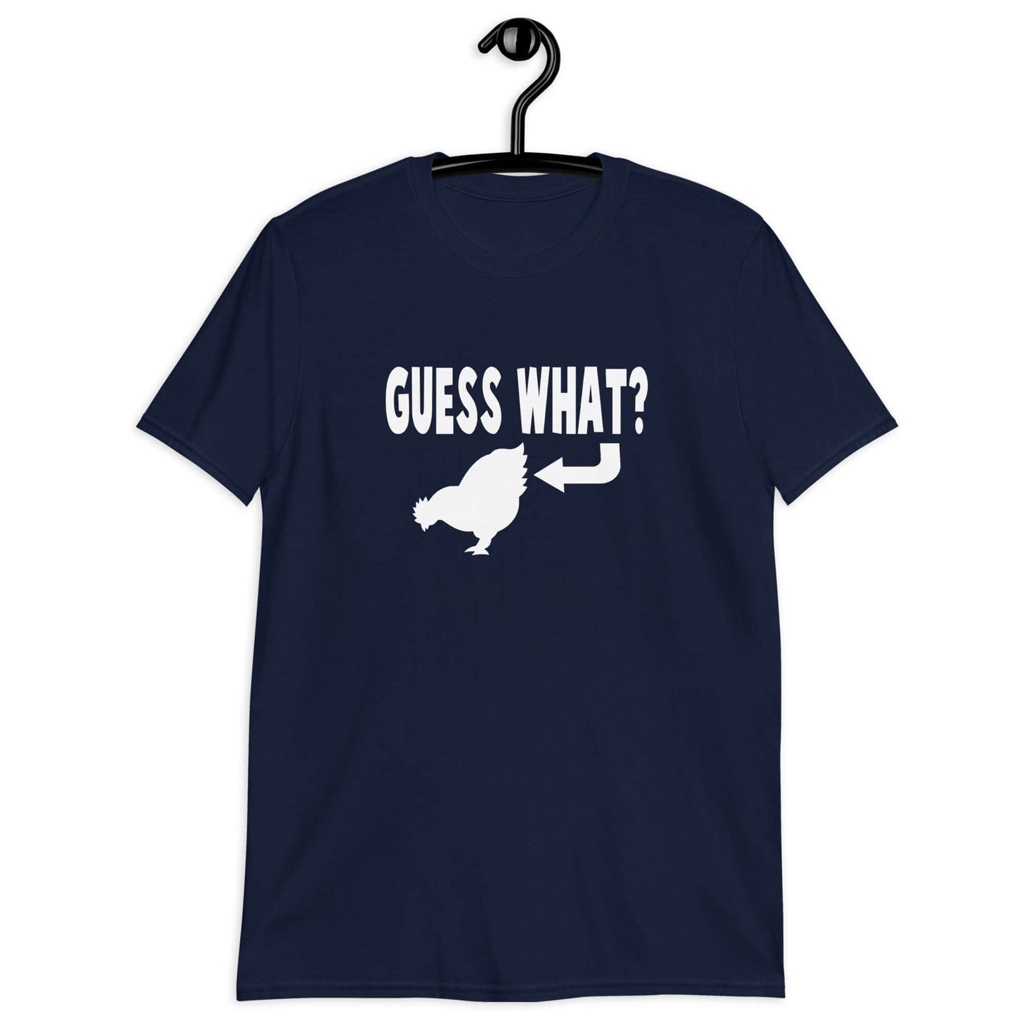 Navy blue t-shirt with an image of a chicken and the words Guess what question mark. There is an arrow pointing to the chickens butt. The graphics are printed on the front of the shirt.