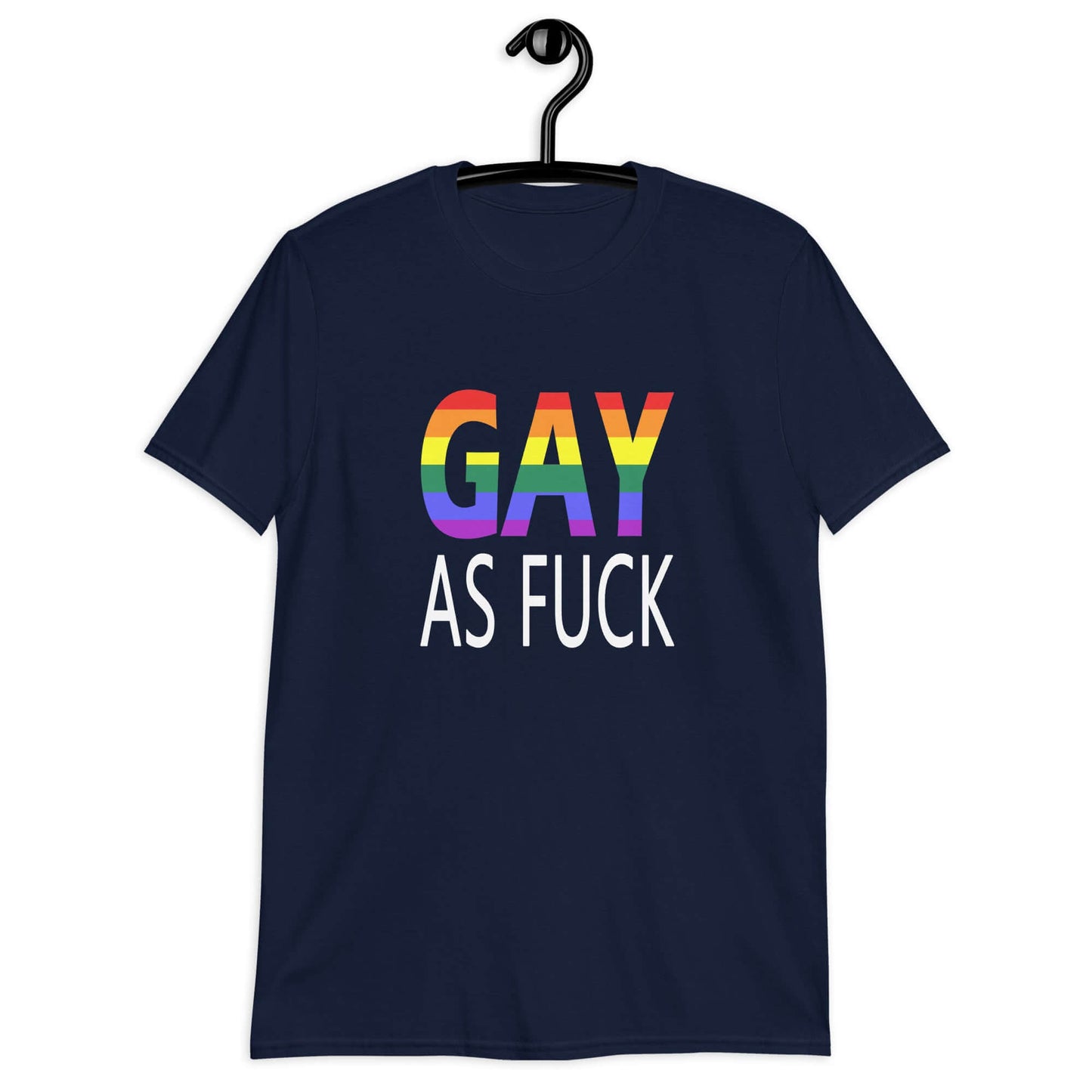 Navy blue t-shirt with the words Gay as fuck printed on the front. The word Gay is in rainbow stripe font.