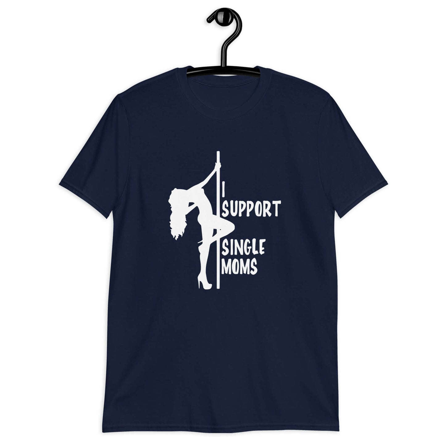 Navy blue t-shirt with image of pole dancer and the phrase I support single moms printed on the front.