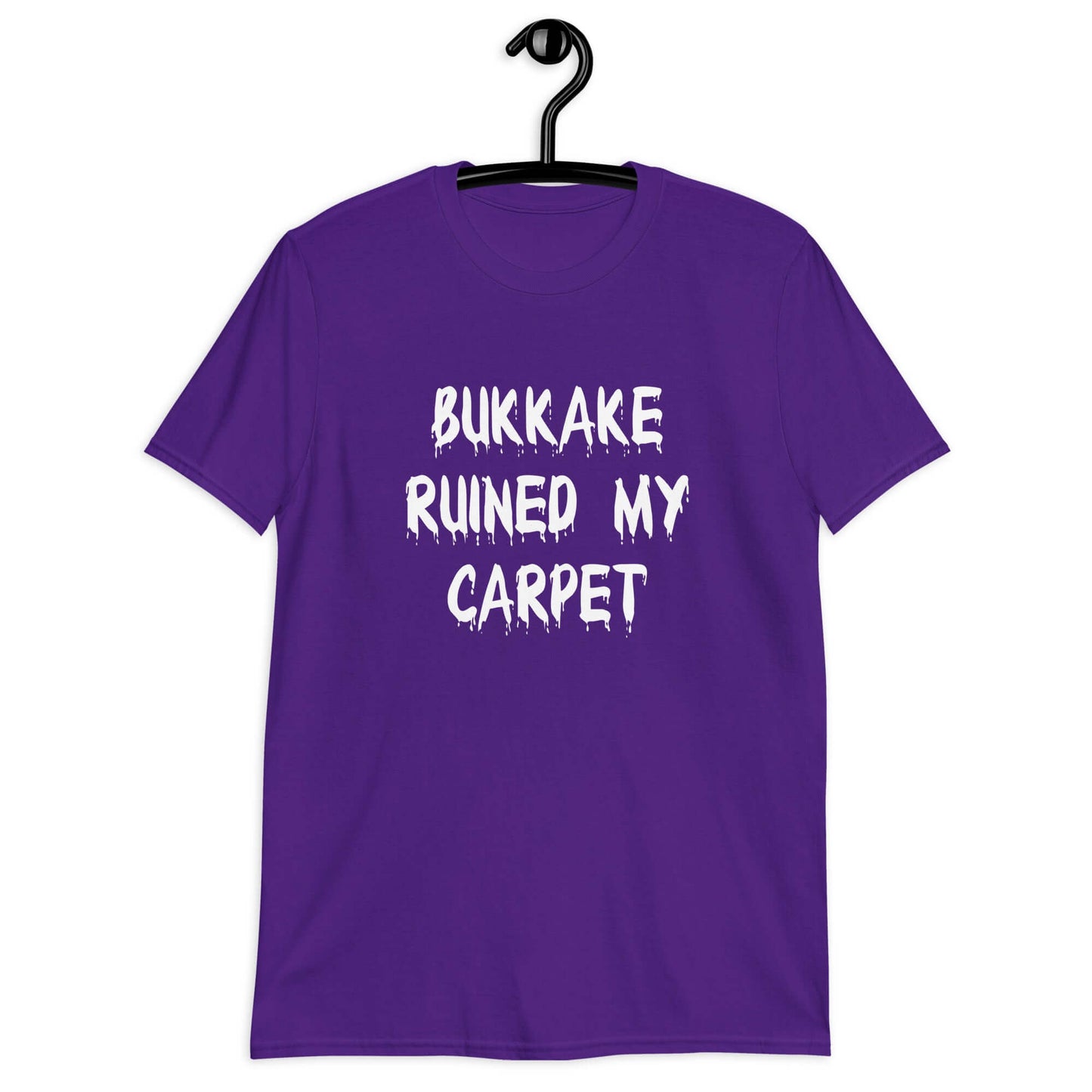 Purple t-shirt with the words Bukkake ruined my carpet printed on the front.
