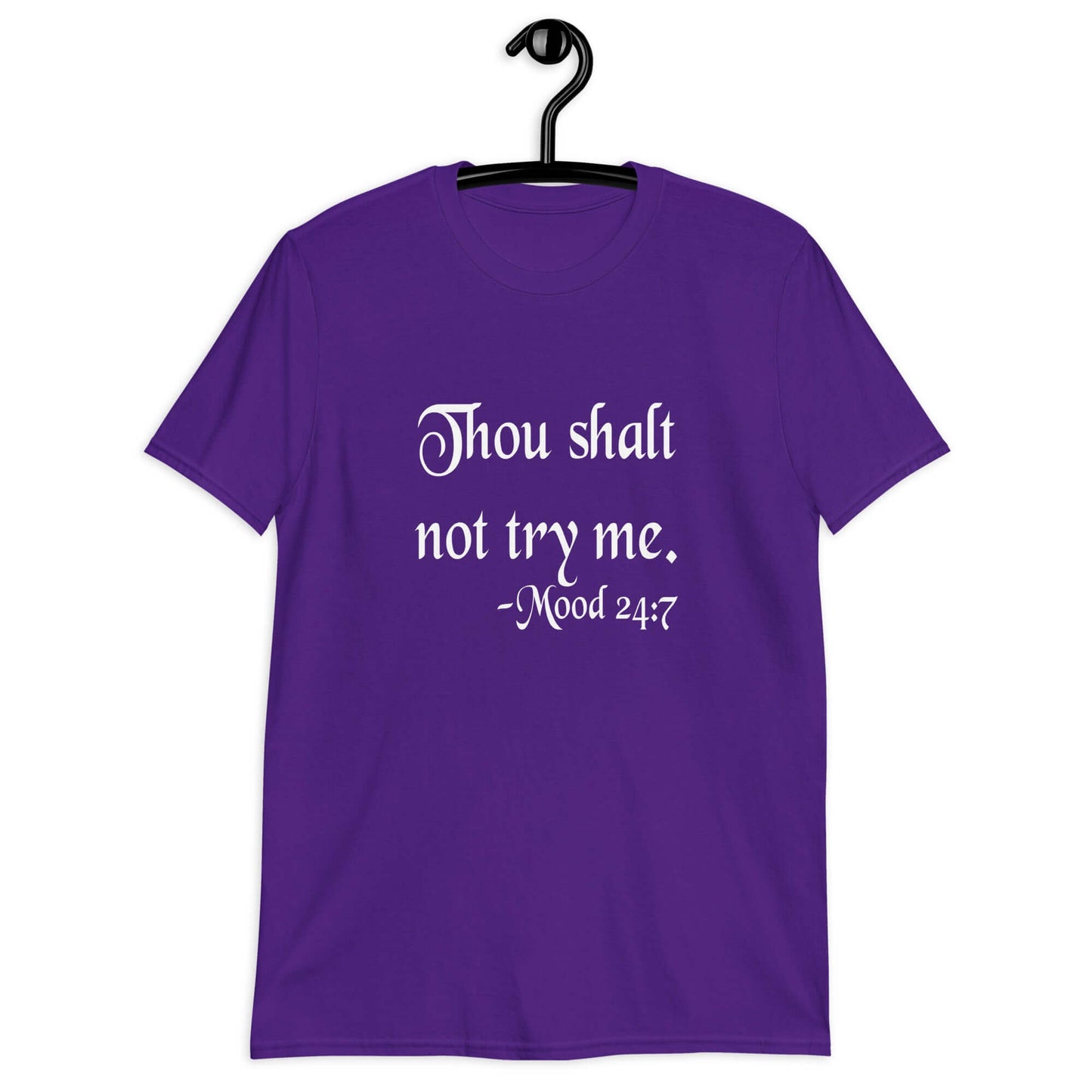 Purple t-shirt with the mock scripture quote Thou shalt not try me Mood 24:7 printed on the front.