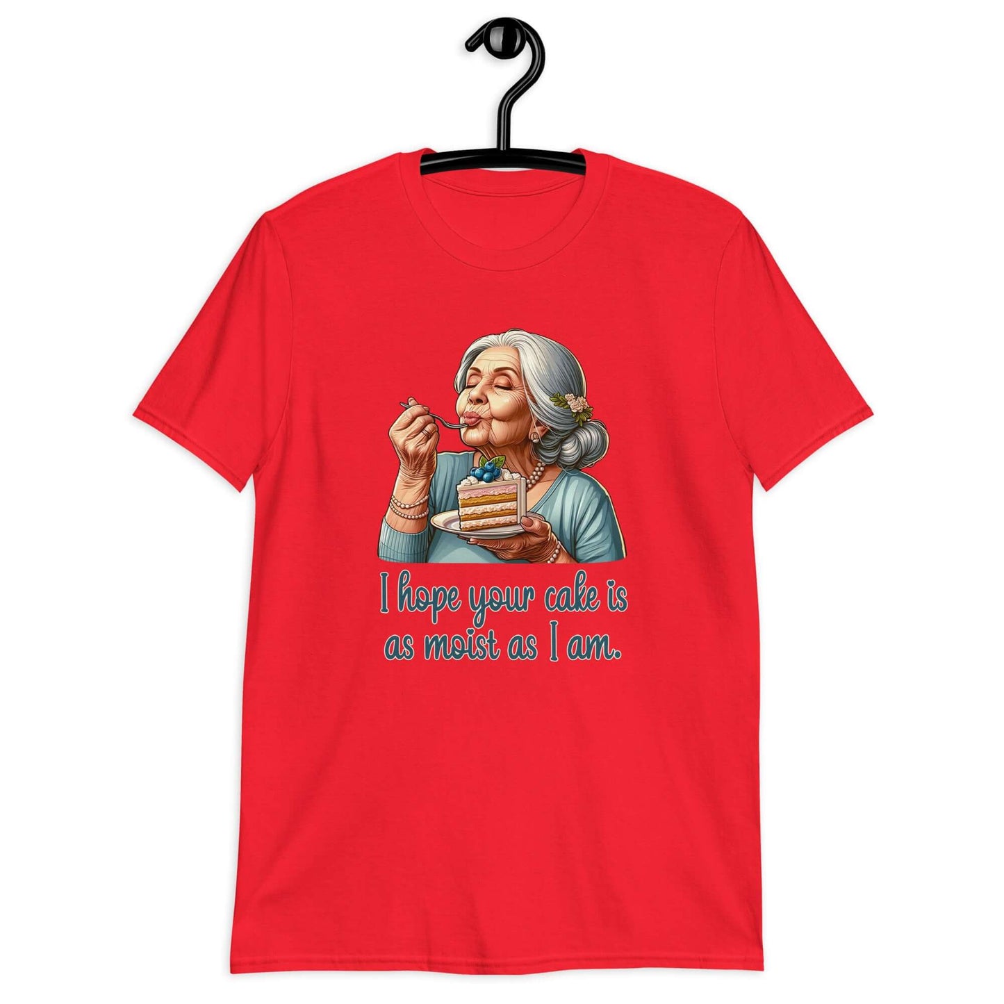 Red t-shirt with image of grey haired older woman enjoying a bite of a piece of cake with the words I hope your cake is as moist as I am printed on the front.