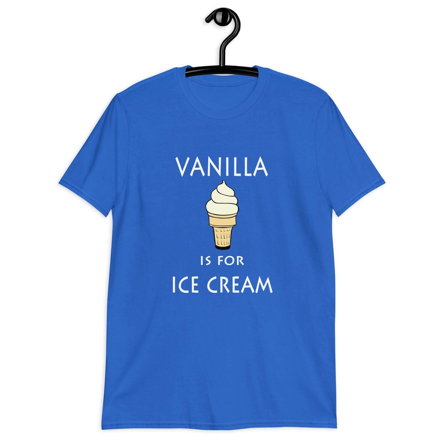 Royal blue t-shirt with an image of a vanilla ice cream cone and the phrase Vanilla is for ice cream printed on the front.