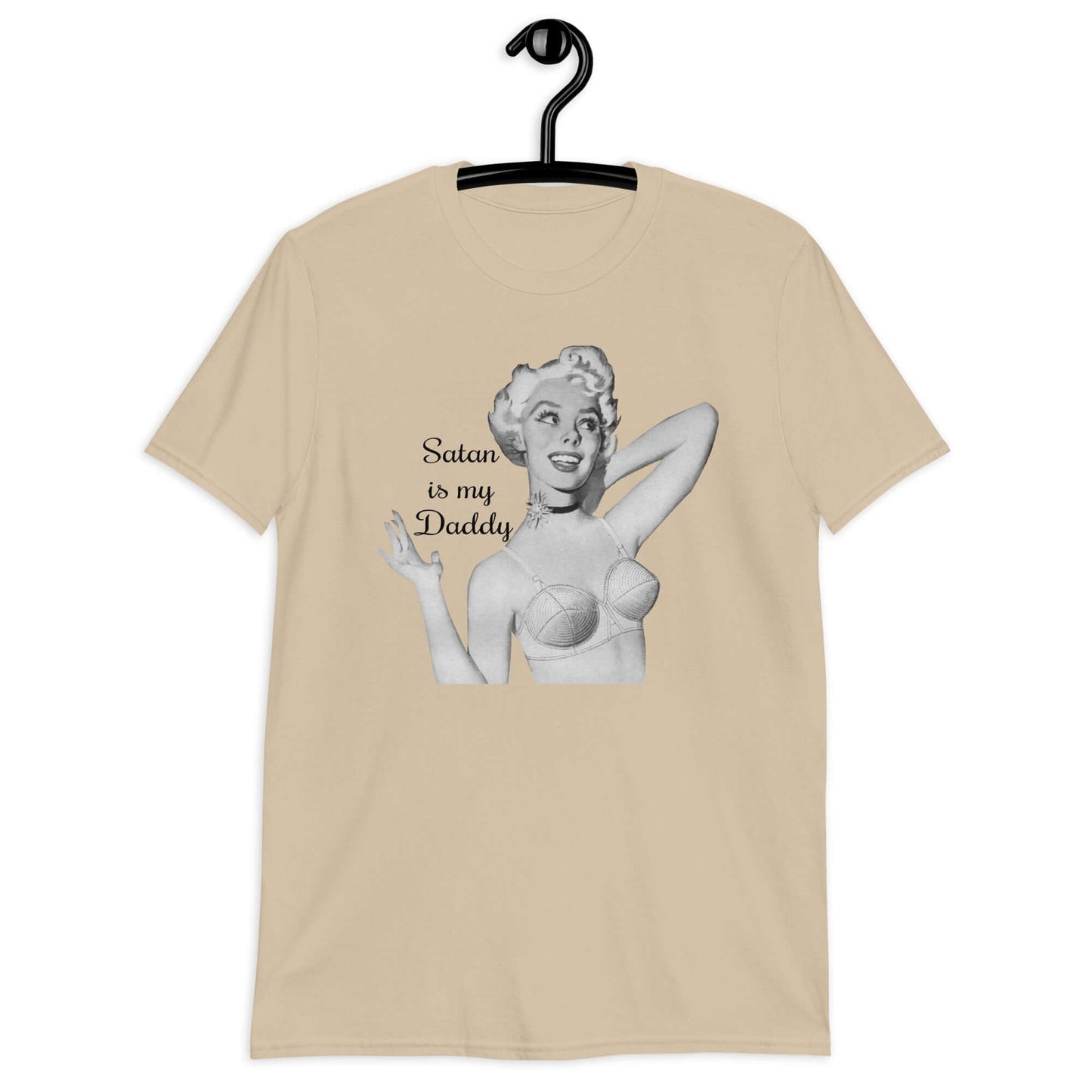 Sand t-shirt with image of a retro black & white pin-up model and the phrase Satan is my Daddy printed on the front.