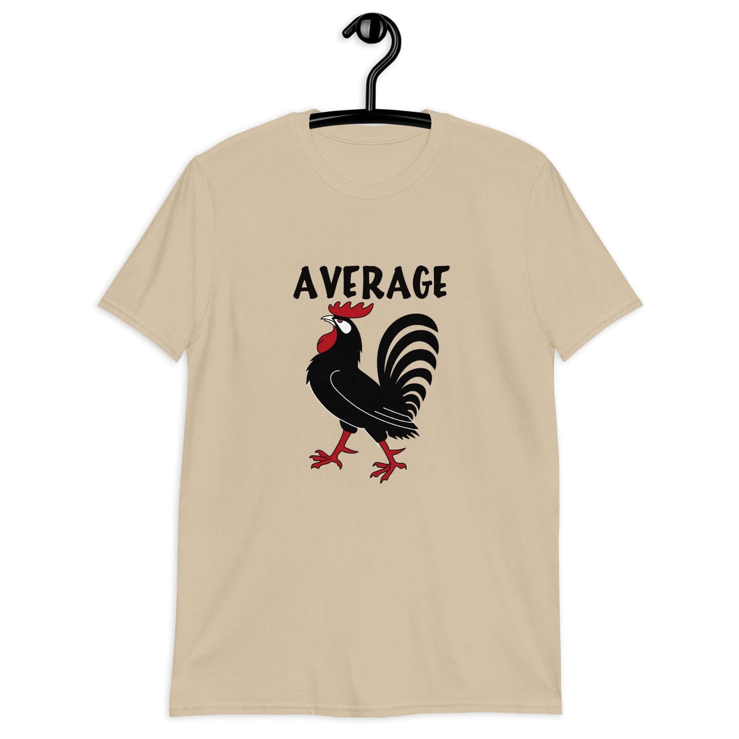 Sand color t-shirt with image of a rooster with the word Average printed above.