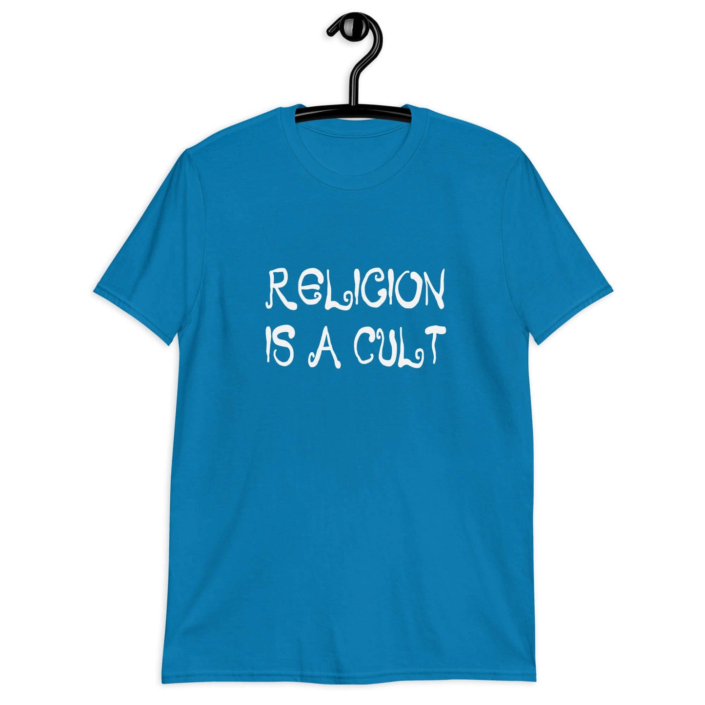 Sapphire blue t-shirt with the phrase Religion is a cult printed on the front.