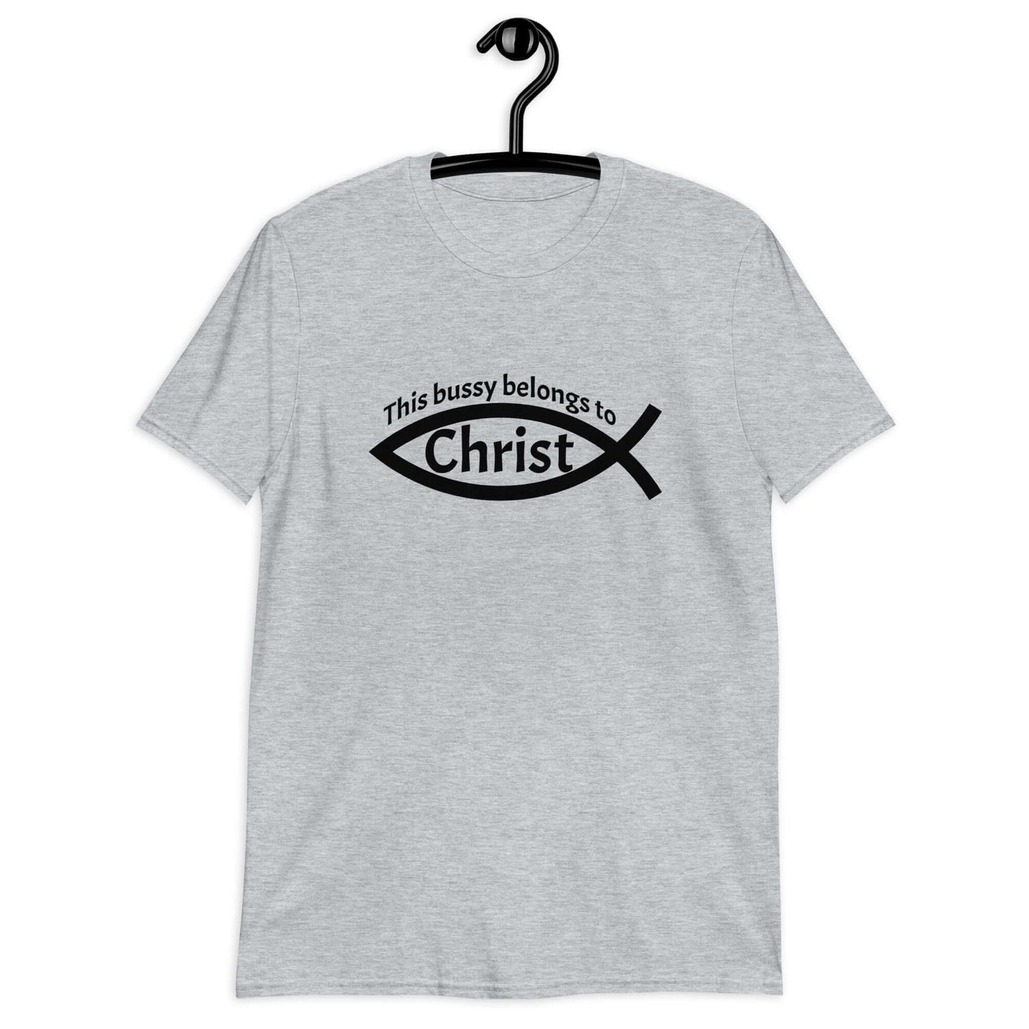 Sport grey t-shirt with This bussy belongs to Christ inside of a Christian fish symbol printed on the front.