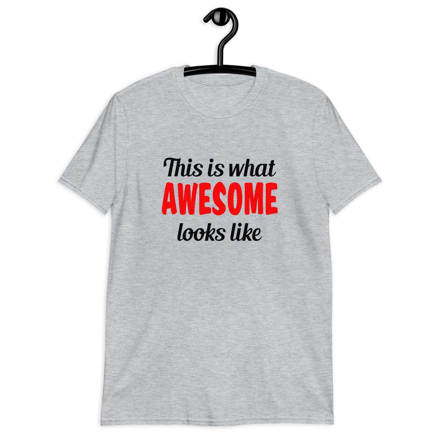 Sport grey t-shirt with the words This is what awesome looks like printed on the front. The word awesome is red. The rest of the text is black.