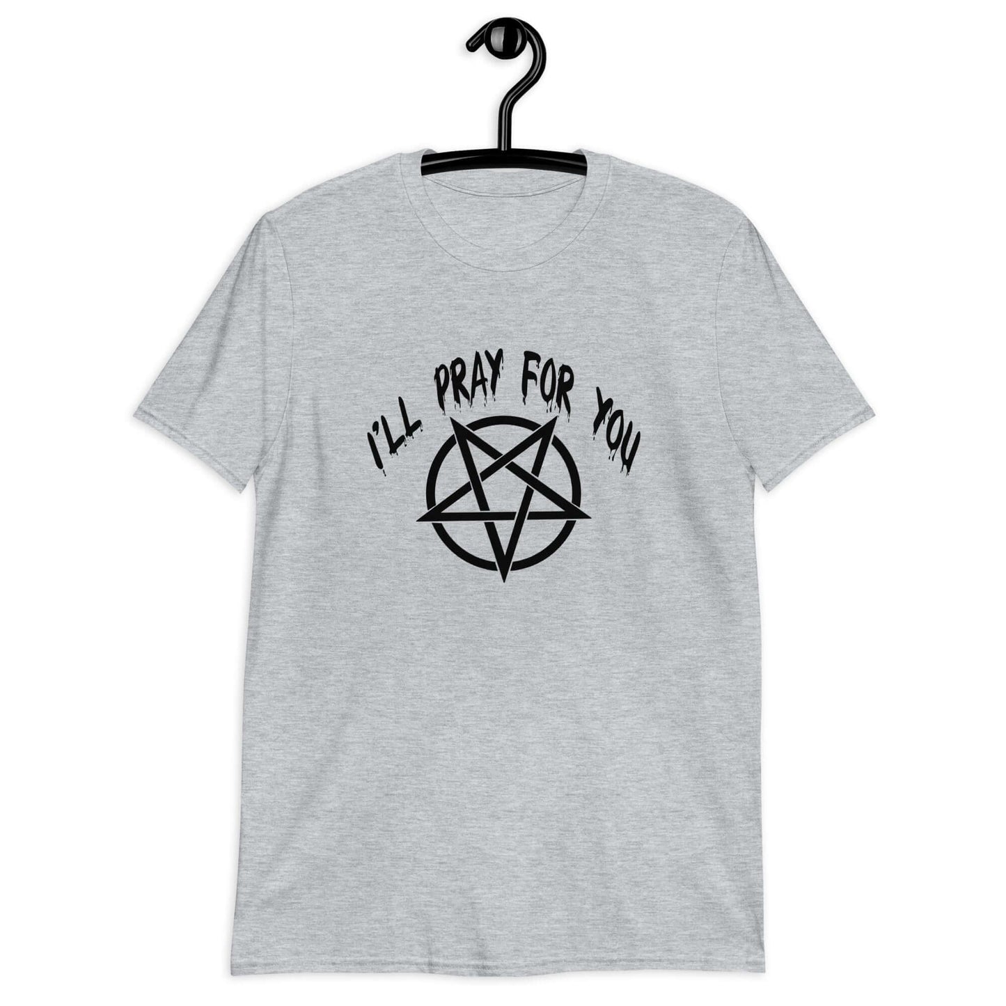 Sport grey t-shirt with image of a pentagram and the phrase I'll pray for you printed on the front.