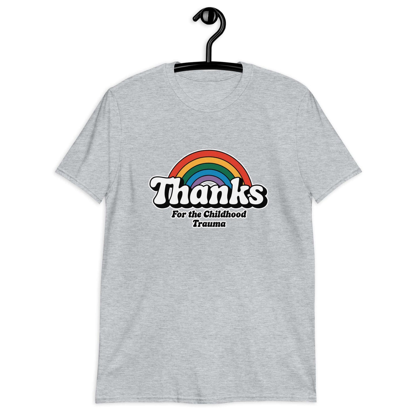 Sport grey t-shirt with an image of a rainbow and the words Thanks for the childhood trauma printed on the front. The word Thanks is large and the rest of the words are smaller under.