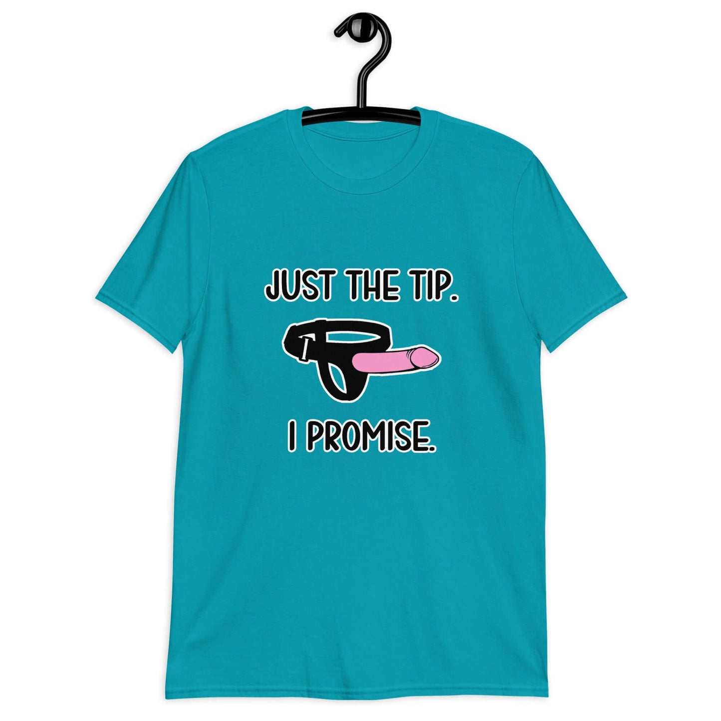 Tropical blue t-shirt that has an image of a strap-on dildo and the words Just the tip, I promise printed on the front. The graphics are pink, black and white.