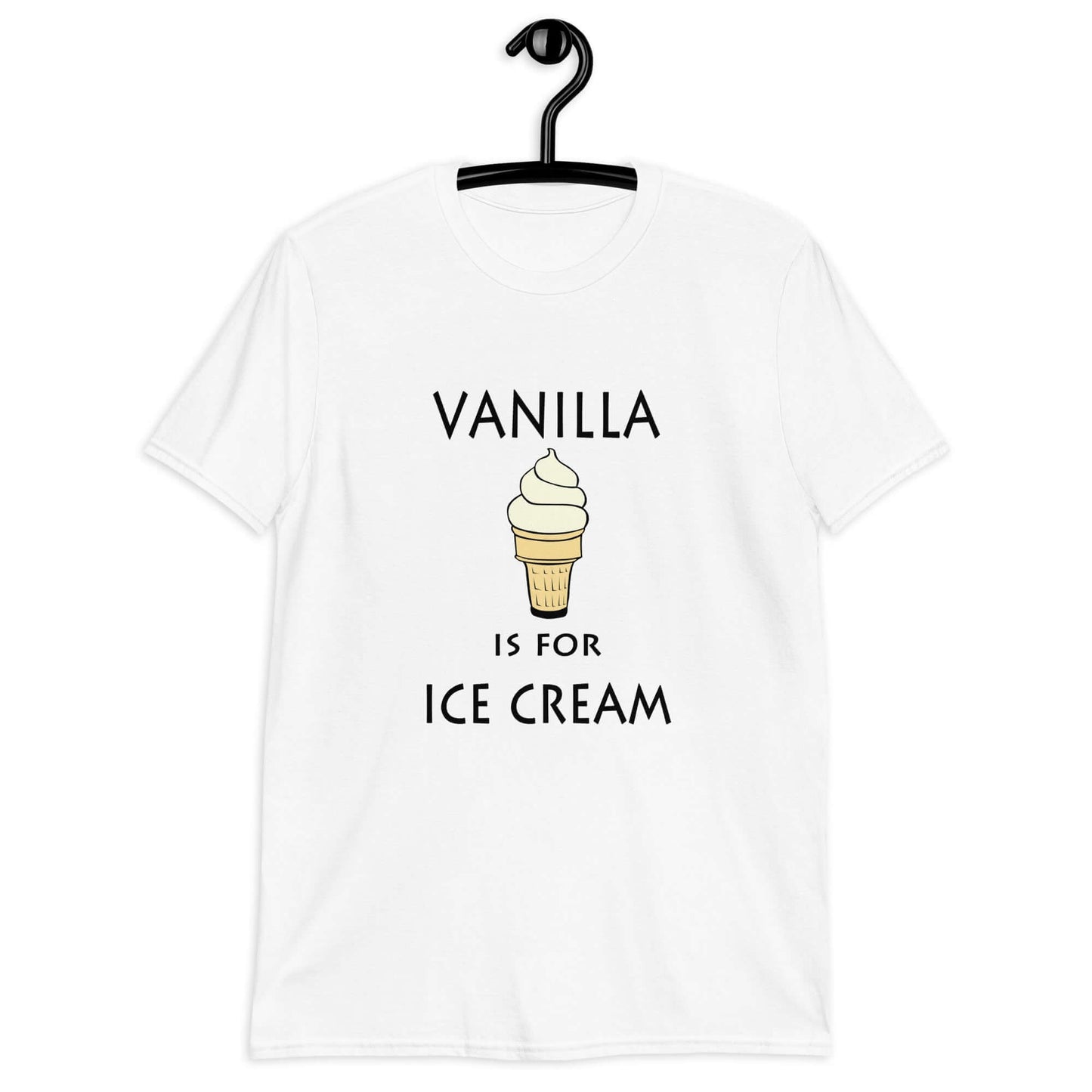 White t-shirt with an image of a vanilla ice cream cone and the phrase Vanilla is for ice cream printed on the front.