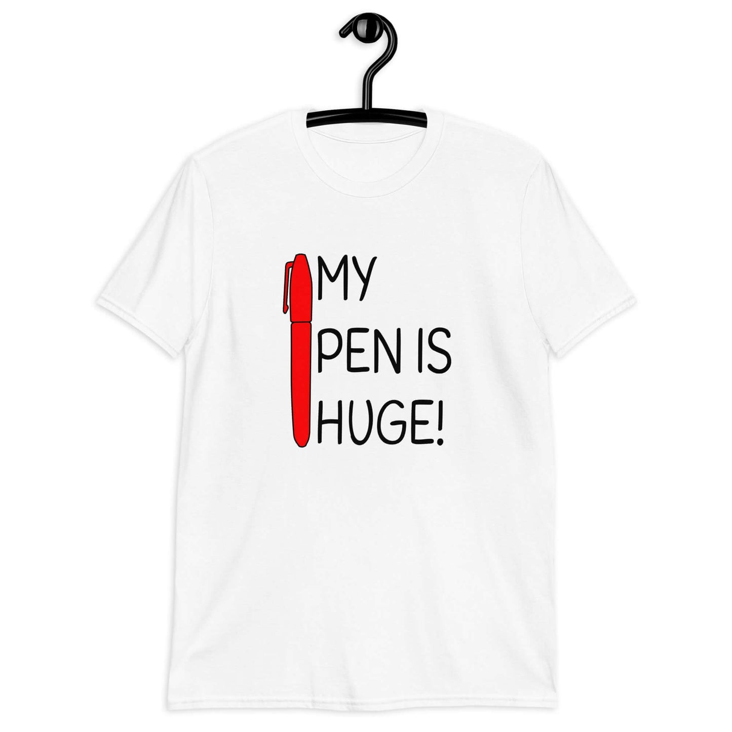 White t-shirt with an image of a big red pen and the words My pen is huge printed on the front. The words Pen and is are close together so that at first glance it appears that it says penis instead of pen is.