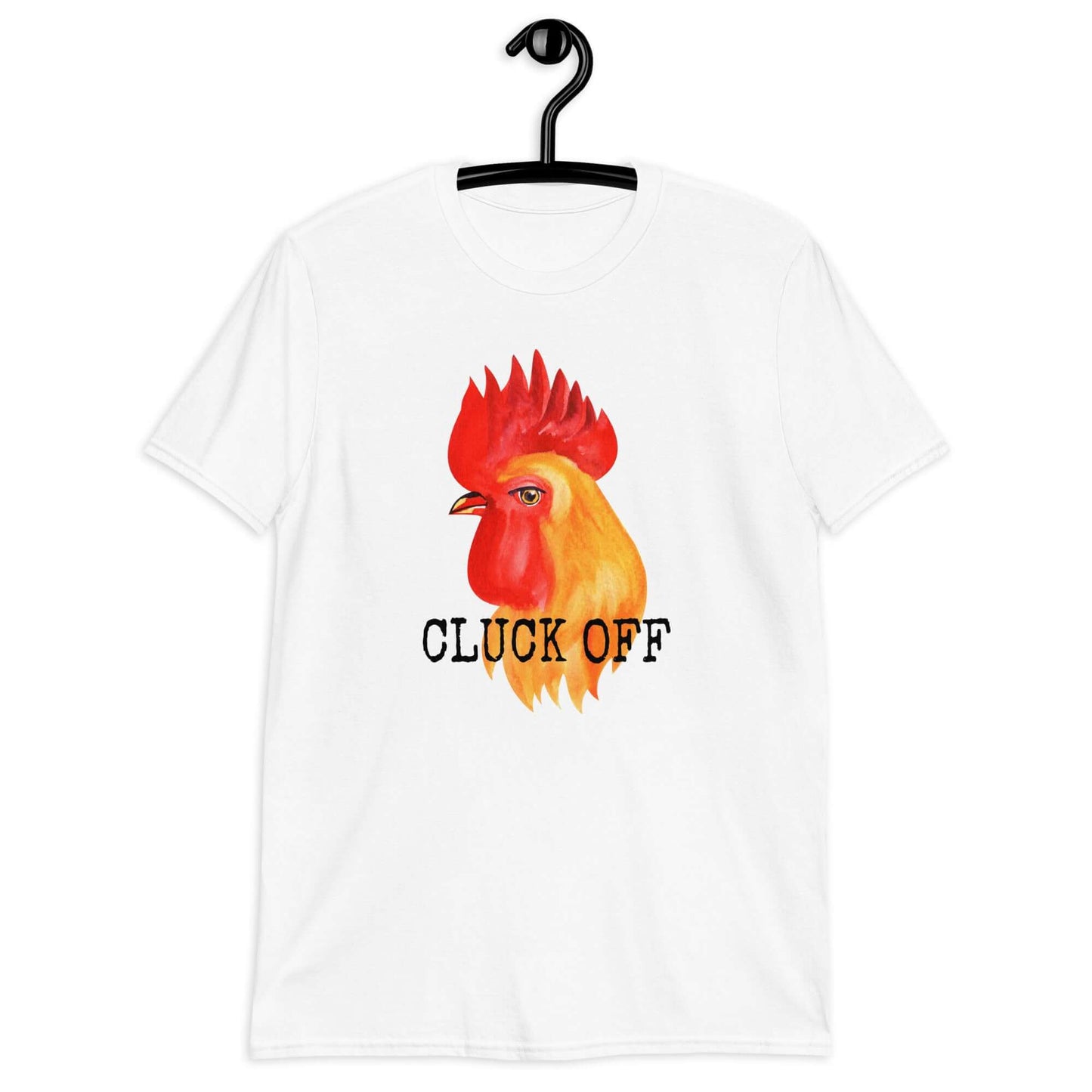 White T-shirt that has graphic of a chicken and the words Cluck off printed on the front.