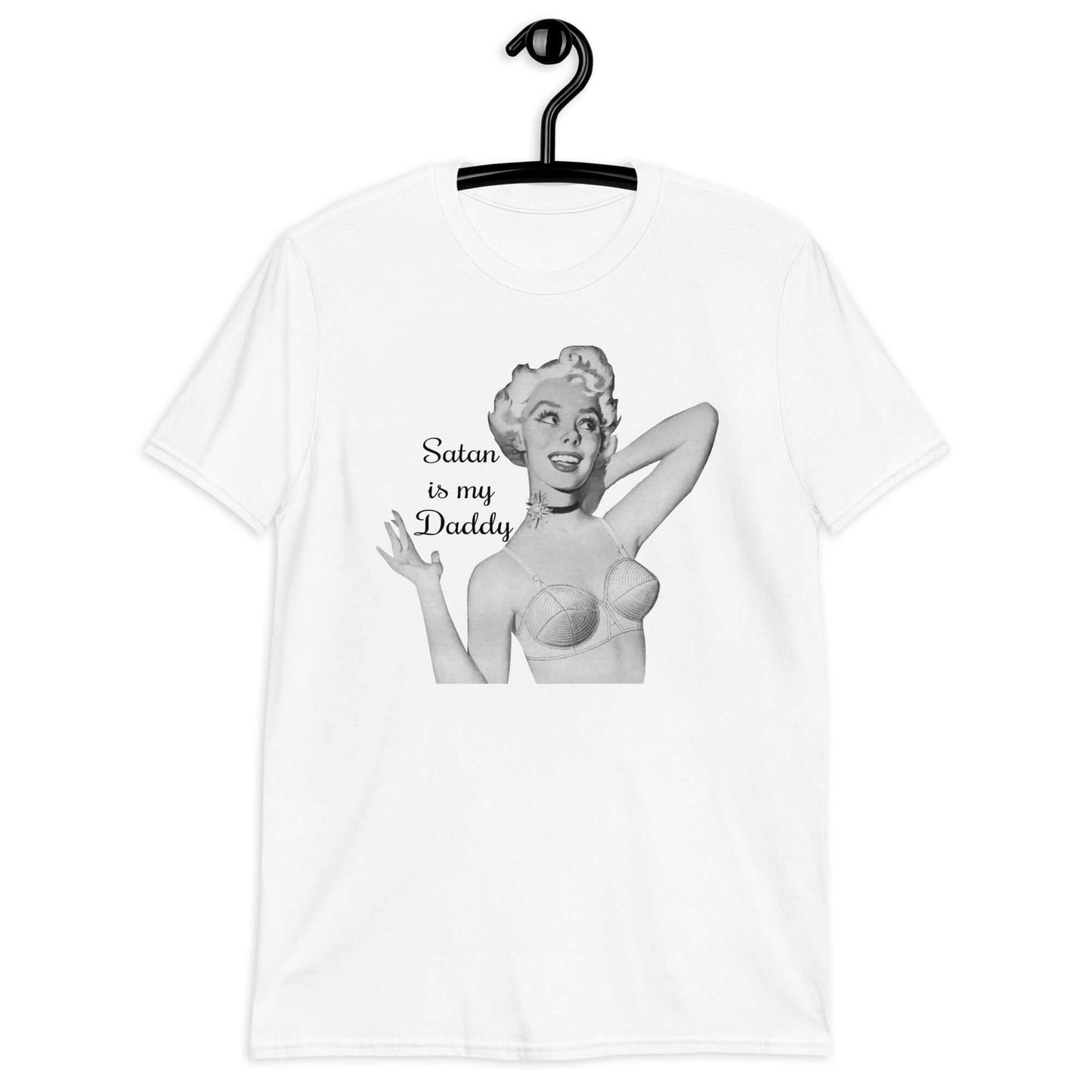 White t-shirt with image of a retro black & white pin-up model and the phrase Satan is my Daddy printed on the front.