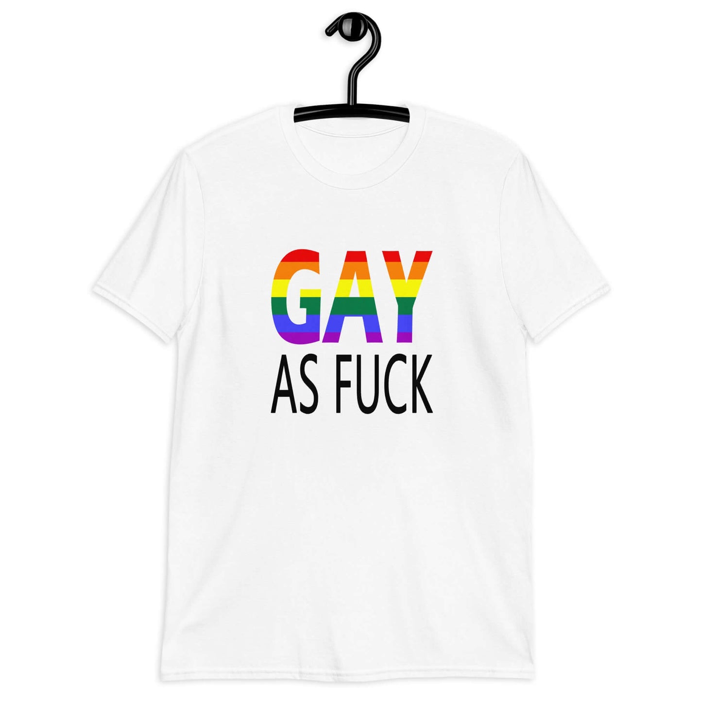 White t-shirt with the words Gay as fuck printed on the front. The word Gay is in rainbow stripe font.