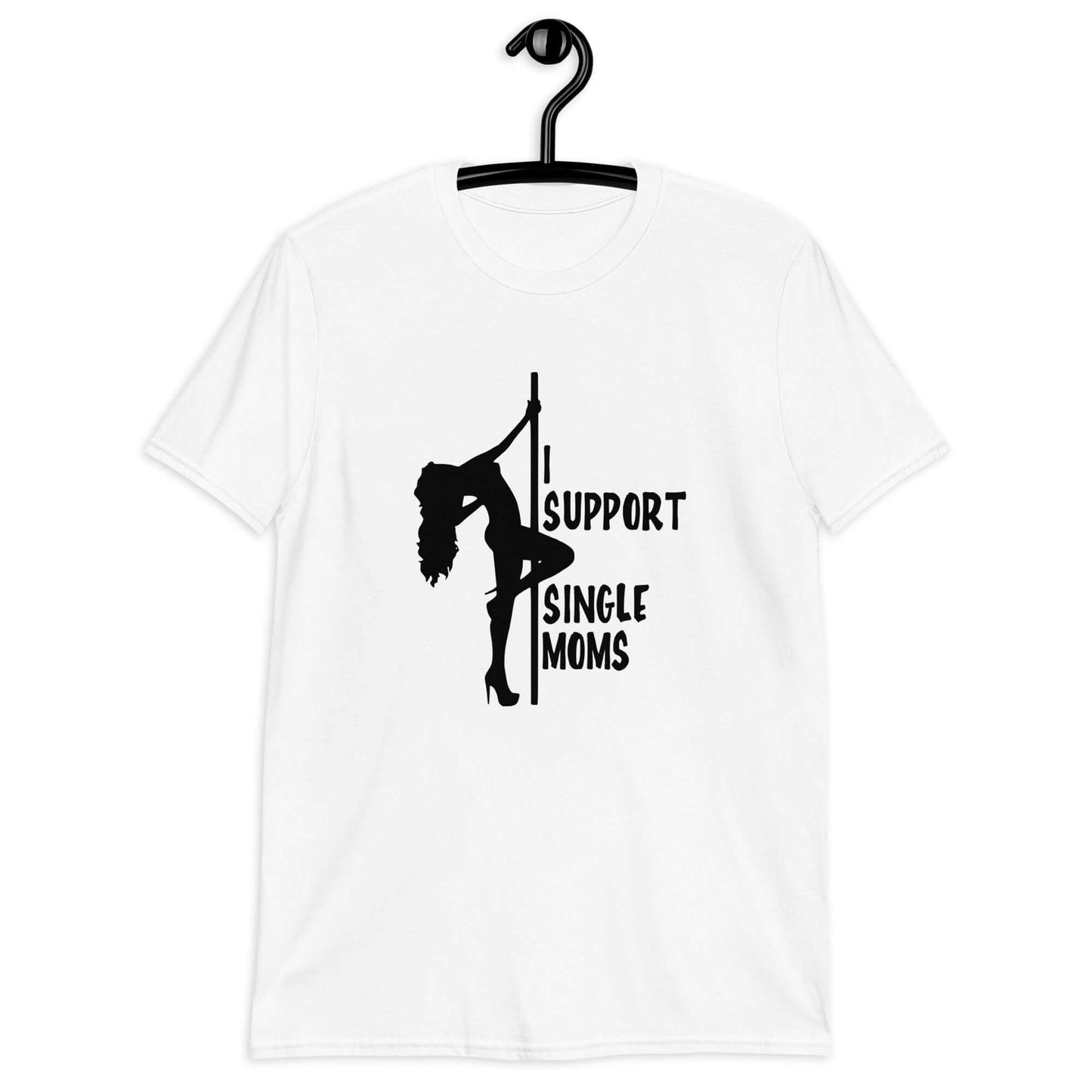 White t-shirt with image of pole dancer and the phrase I support single moms printed on the front.
