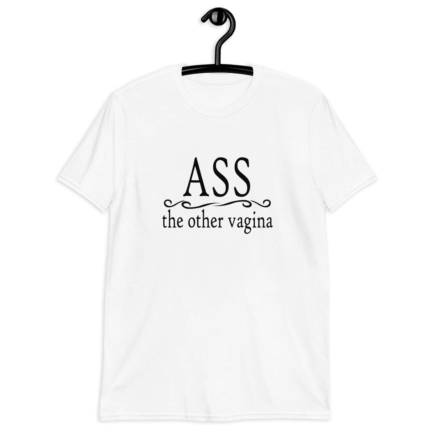 White t-shirt with the phrase Ass, the other vagina printed on the front.