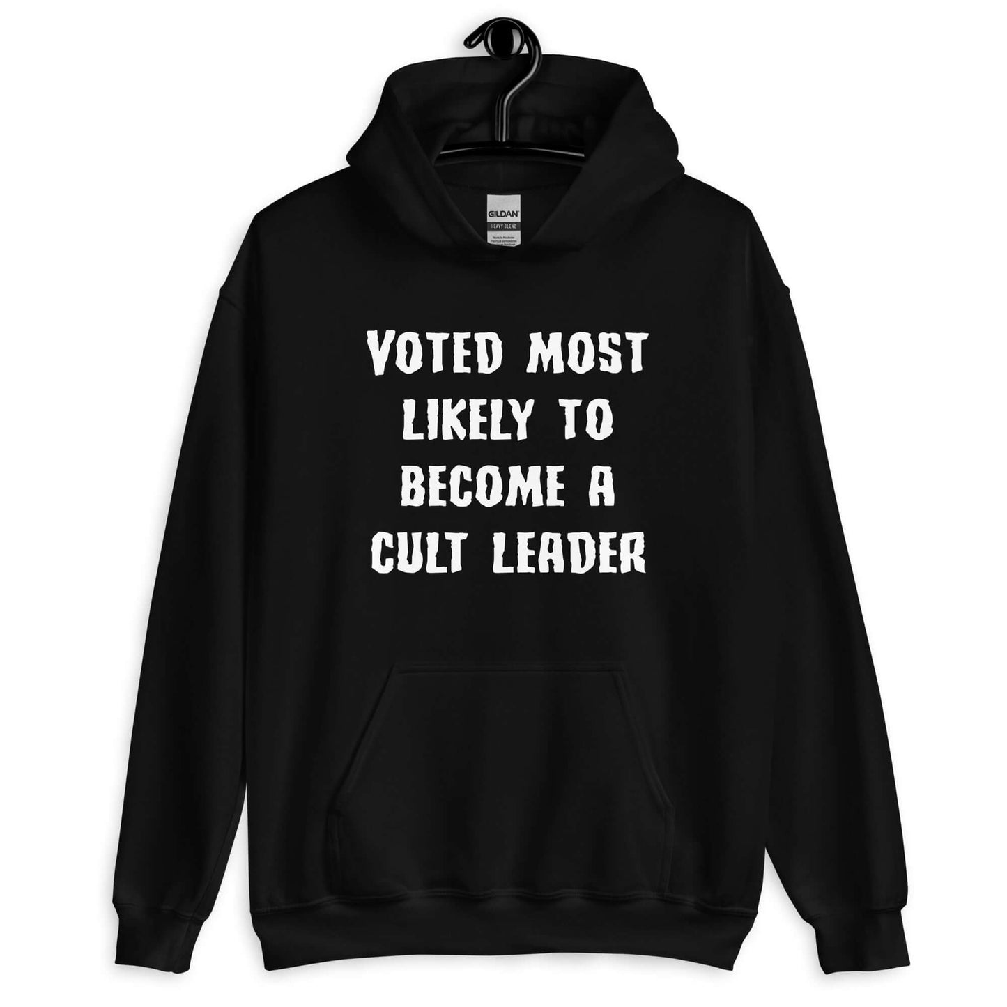 Black hoodie sweatshirt with the phrase Voted most likely to become a cult leader printed on the front.