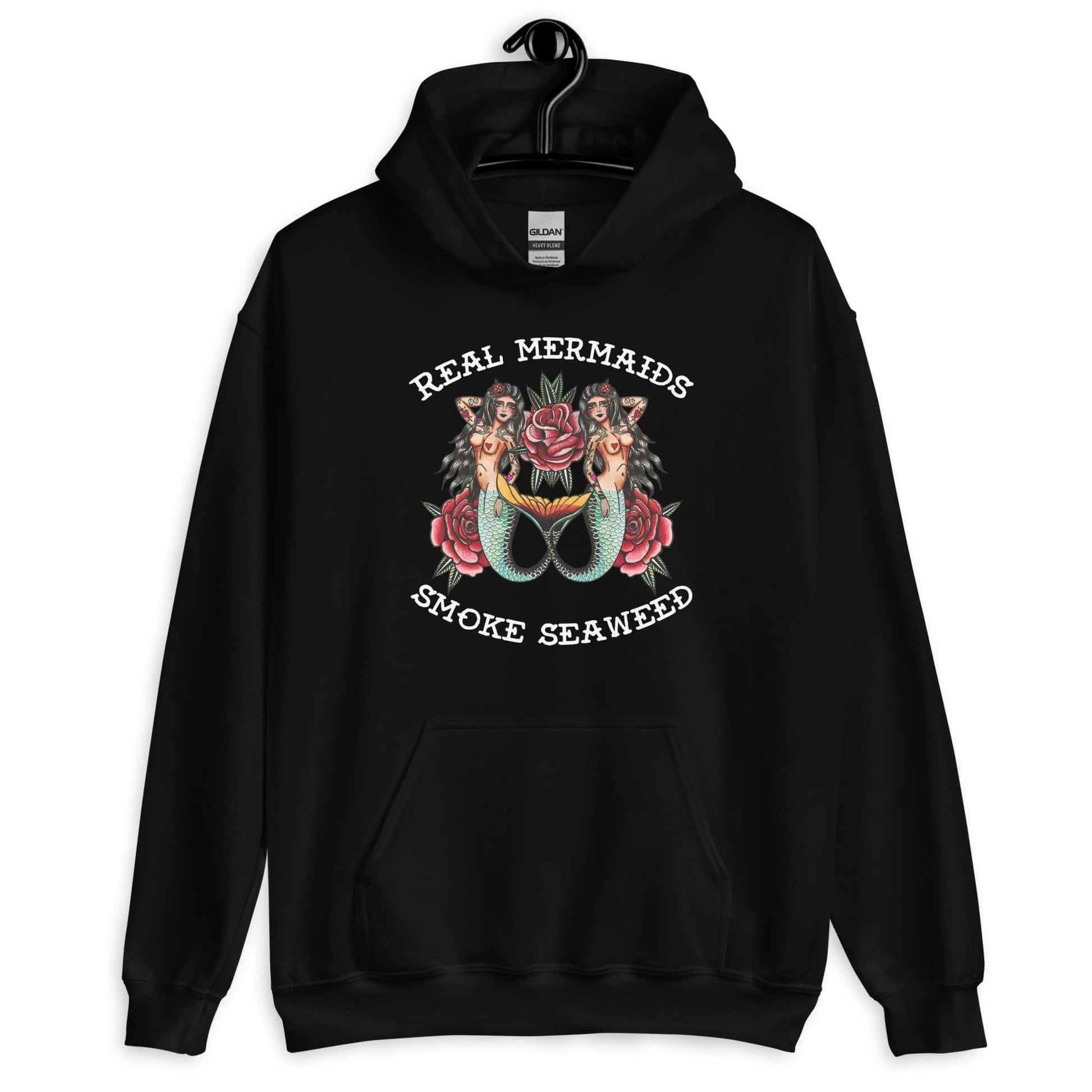 Black hoodie sweatshirt with image of 2 mermaids and the words Real mermaids smoke seaweed printed on the front.