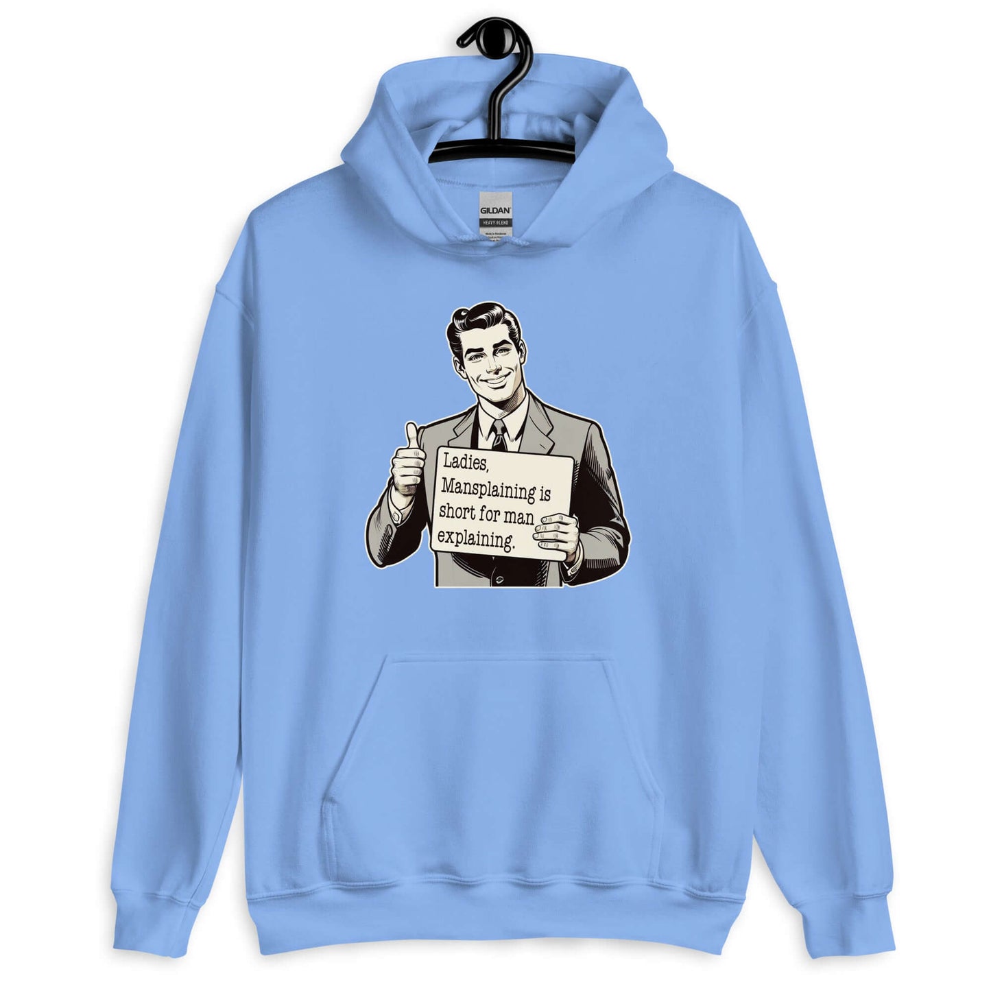 Carolina blue hoodie sweatshirt with a graphic of a retro man holding a sign. The sign says Ladies, mansplaining is short for man explaining. The graphics are printed on the front of the hoodie.
